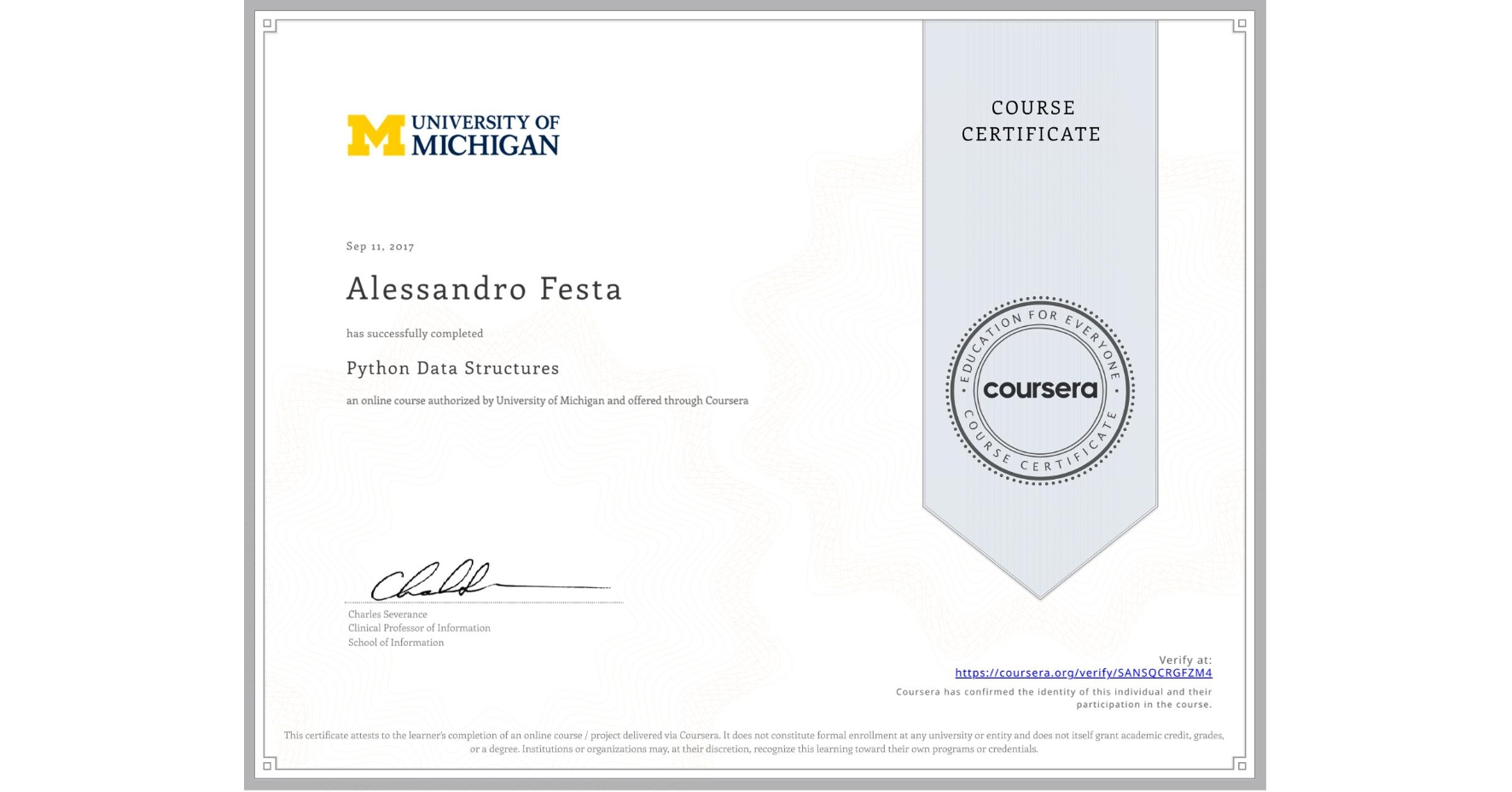 View certificate for Alessandro Festa, Python Data Structures, an online non-credit course authorized by University of Michigan and offered through Coursera