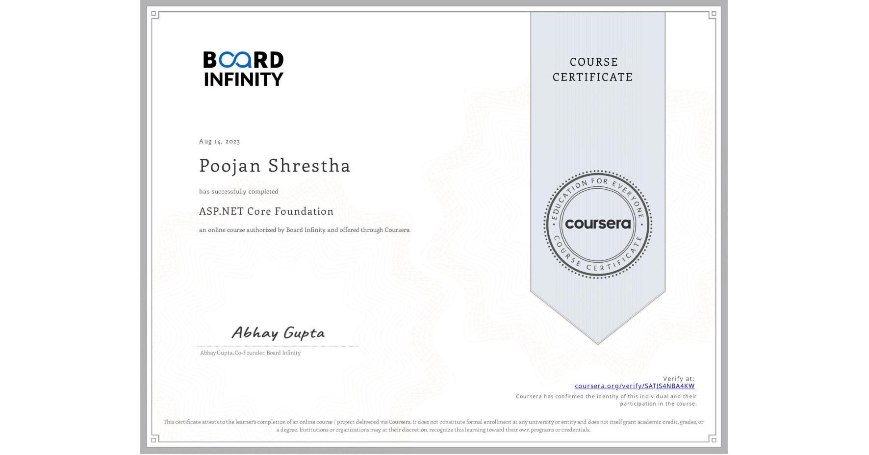 View certificate for Poojan Shrestha, ASP.NET Core Foundation, an online non-credit course authorized by Board Infinity  and offered through Coursera