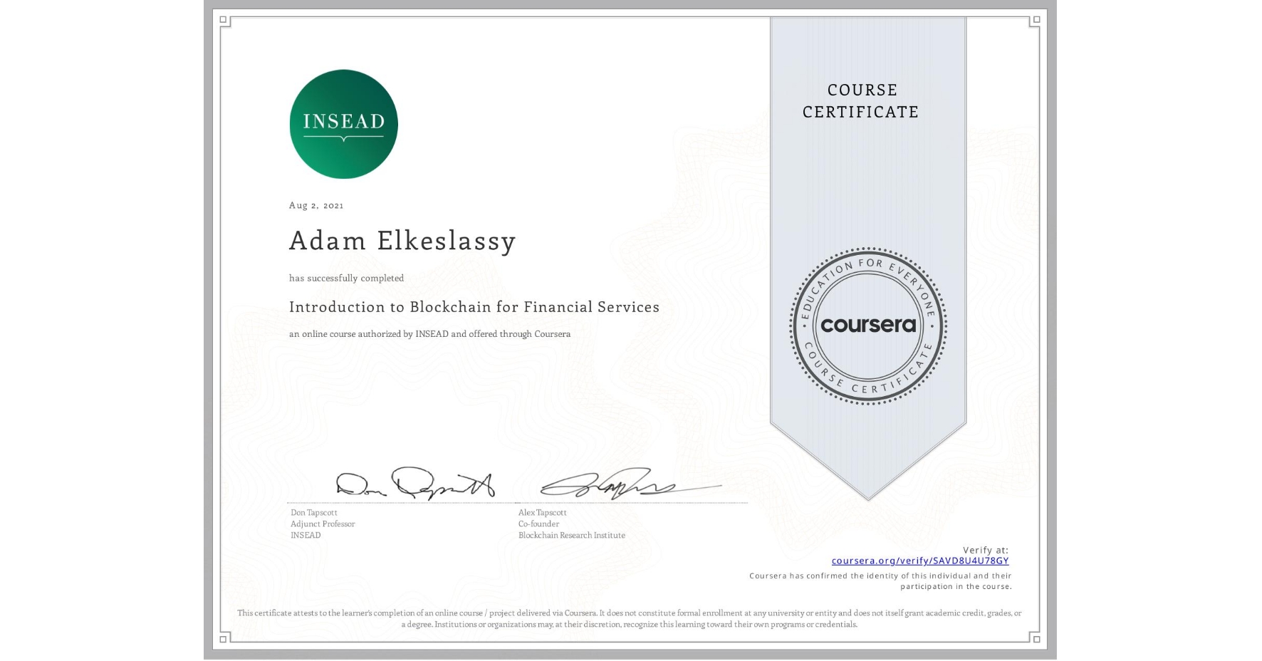View certificate for Adam Elkeslassy , Introduction to Blockchain for Financial Services, an online non-credit course authorized by INSEAD and offered through Coursera