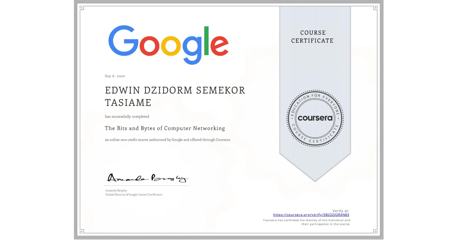 View certificate for EDWIN DZIDORM SEMEKOR  TASIAME, The Bits and Bytes of Computer Networking, an online non-credit course authorized by Google and offered through Coursera