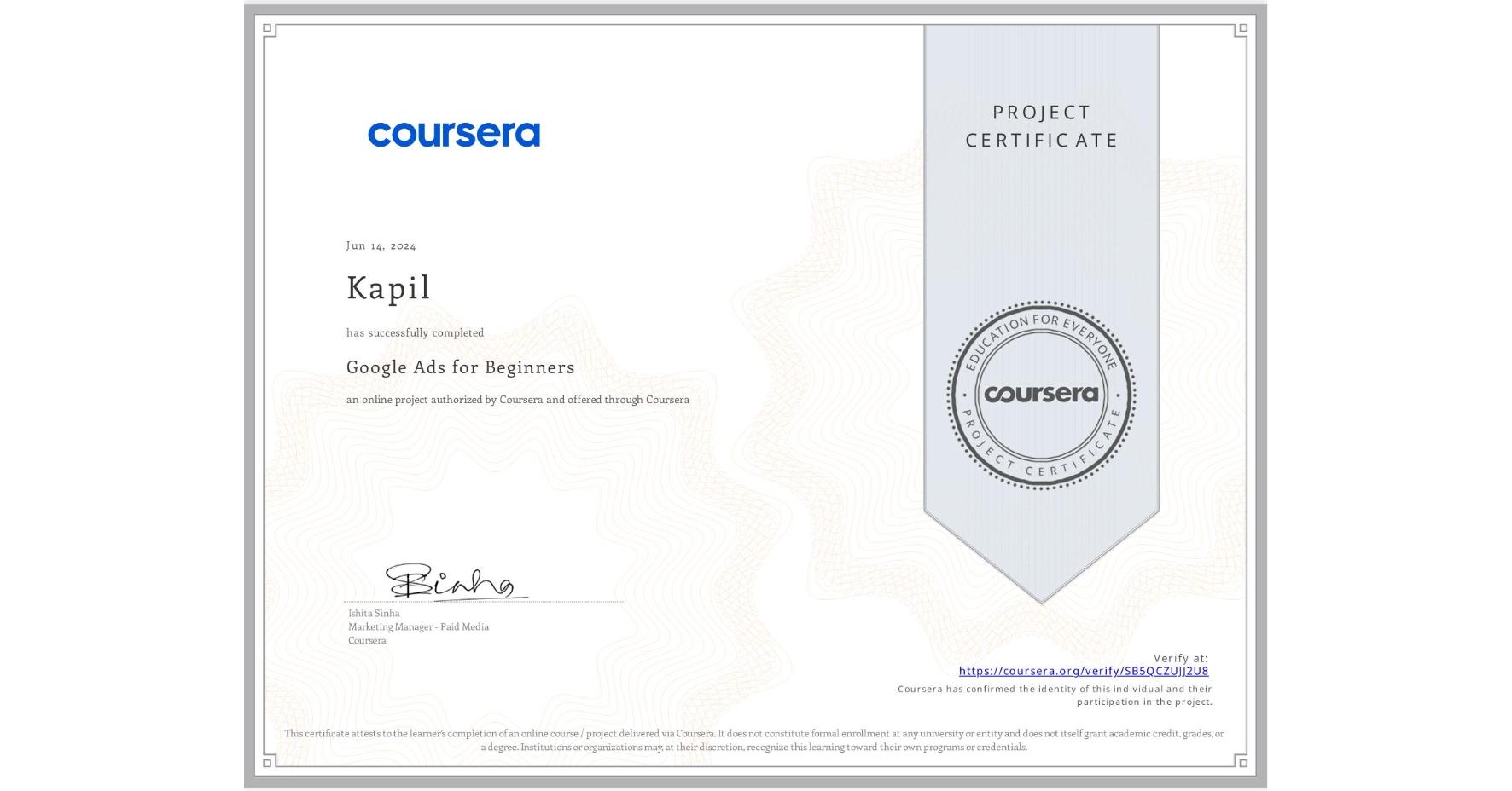 View certificate for Kapil , Google Ads for Beginners, an online non-credit course authorized by Coursera and offered through Coursera