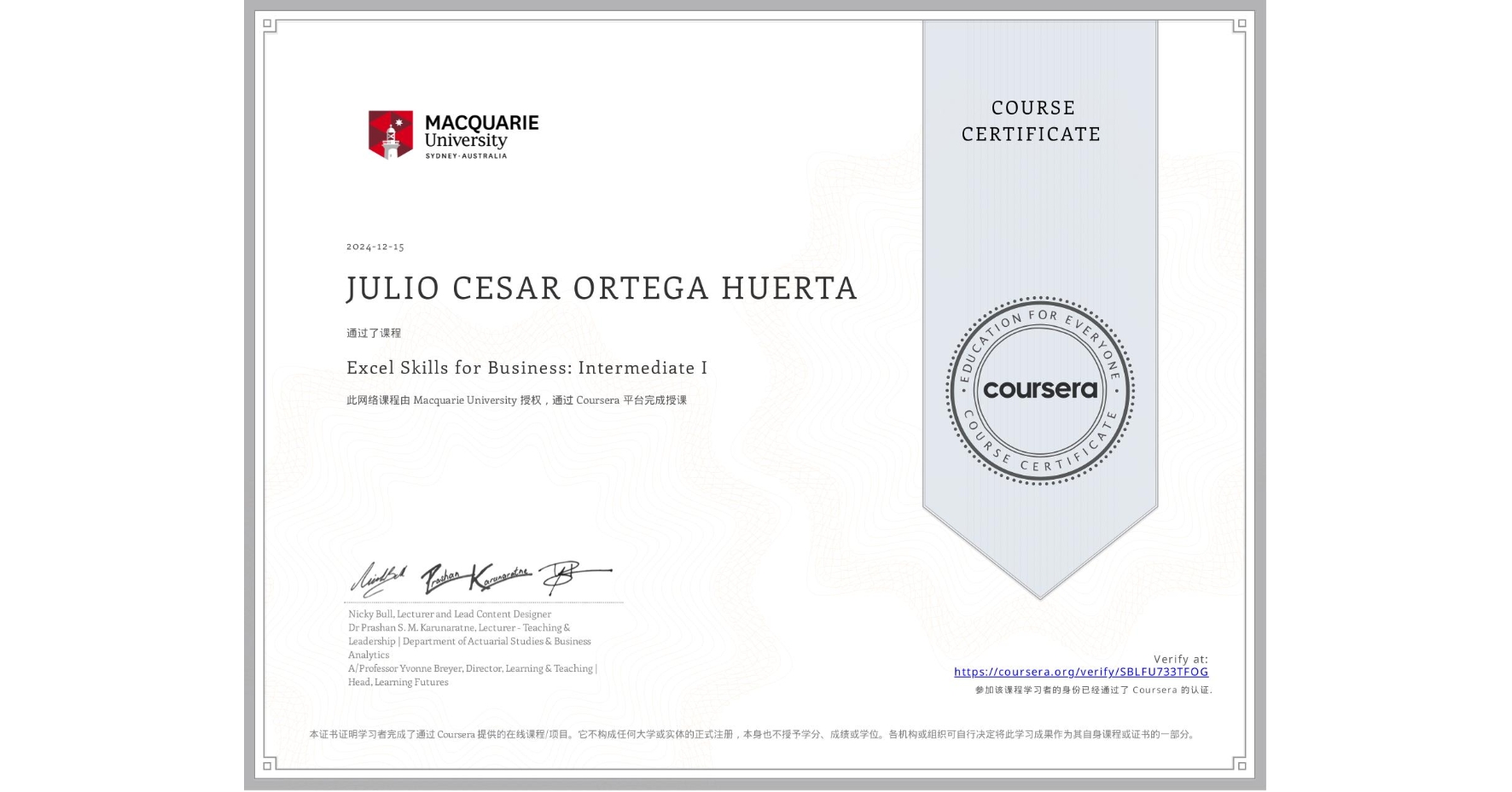 View certificate for JULIO CESAR ORTEGA HUERTA, Excel Skills for Business: Intermediate I, an online non-credit course authorized by Macquarie University and offered through Coursera