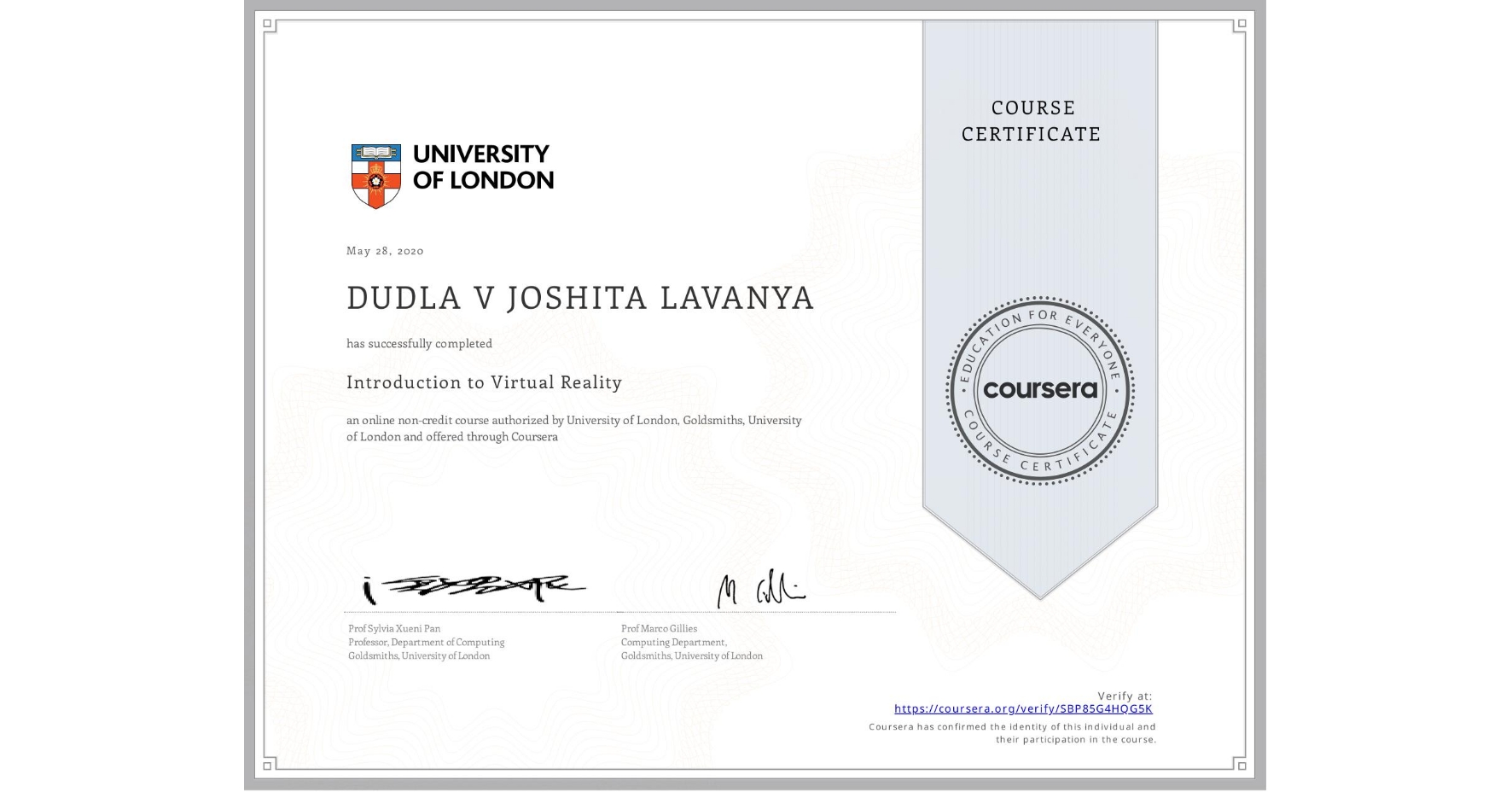 View certificate for DUDLA V JOSHITA LAVANYA, Introduction to Virtual Reality, an online non-credit course authorized by University of London & Goldsmiths, University of London and offered through Coursera