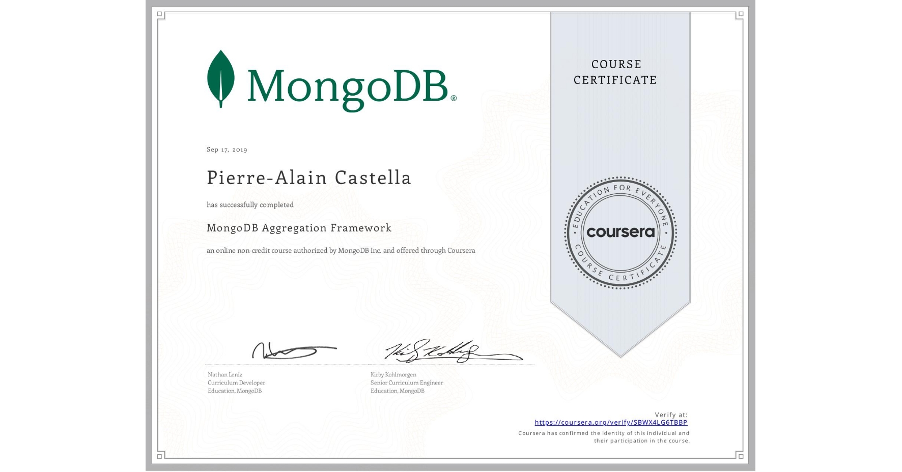 View certificate for Pierre-Alain Castella, MongoDB Aggregation Framework, an online non-credit course authorized by MongoDB Inc. and offered through Coursera