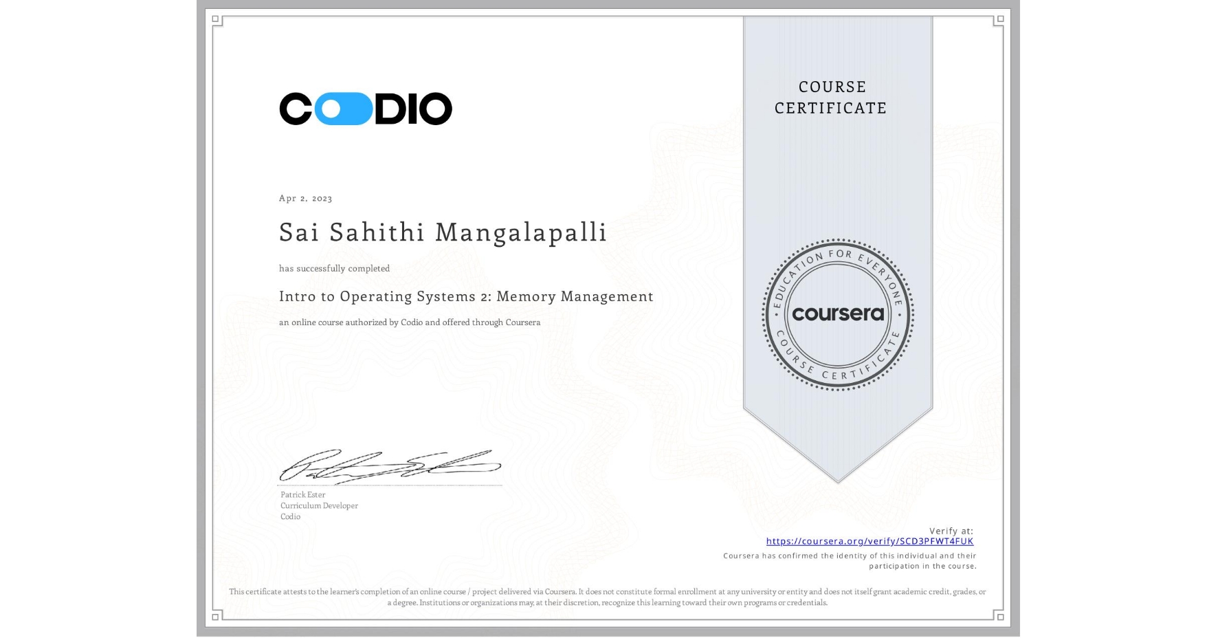 View certificate for Sai Sahithi  Mangalapalli, Intro to Operating Systems 2: Memory Management, an online non-credit course authorized by Codio and offered through Coursera