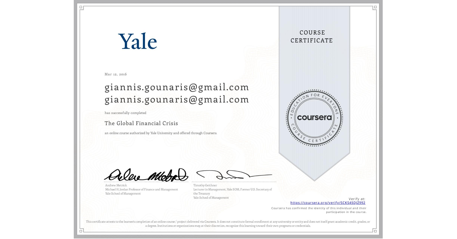 View certificate for giannis.gounaris@gmail.com giannis.gounaris@gmail.com, The Global Financial Crisis, an online non-credit course authorized by Yale University and offered through Coursera