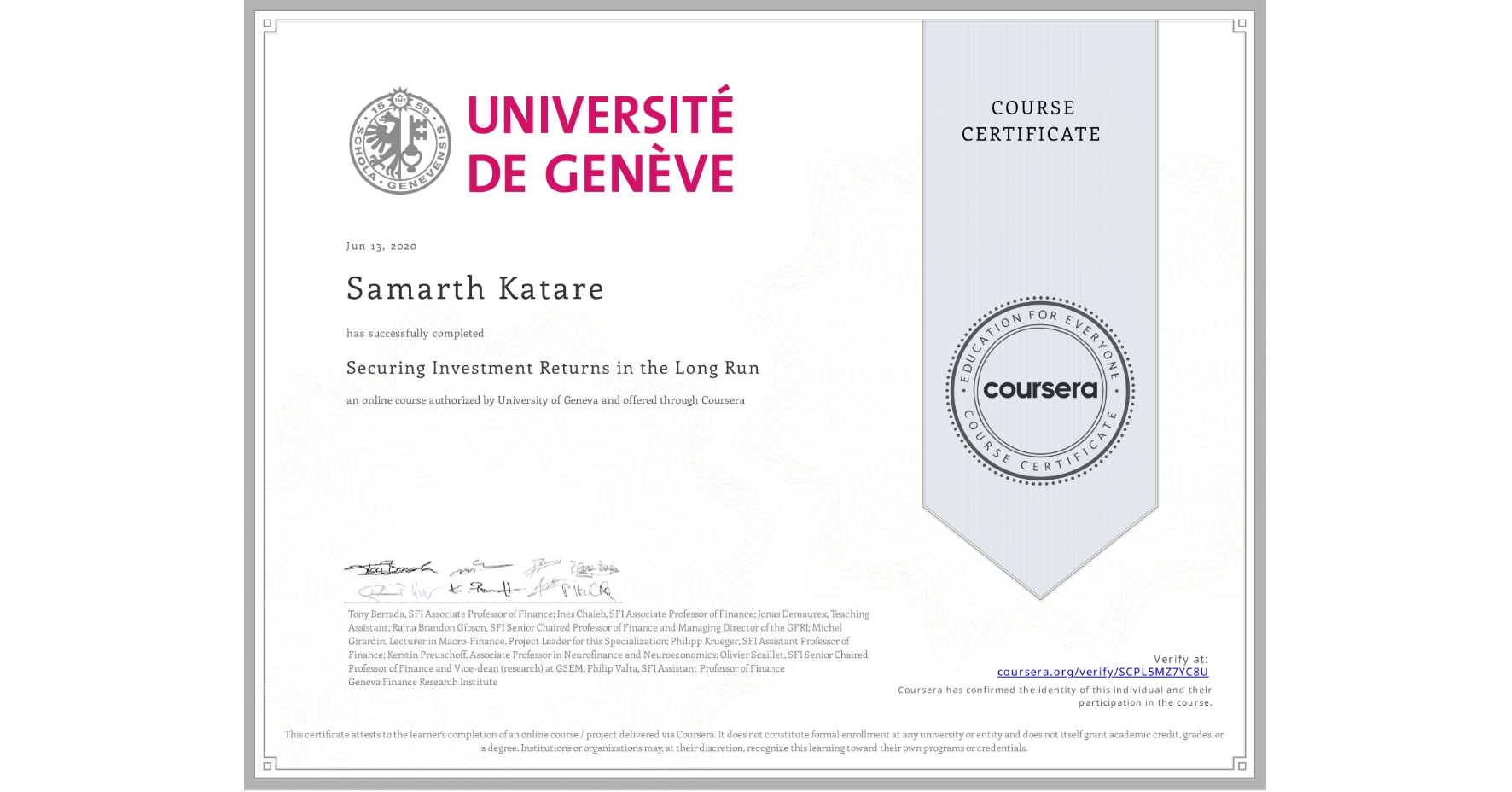 View certificate for Samarth Katare, Securing Investment Returns in the Long Run, an online non-credit course authorized by University of Geneva and offered through Coursera