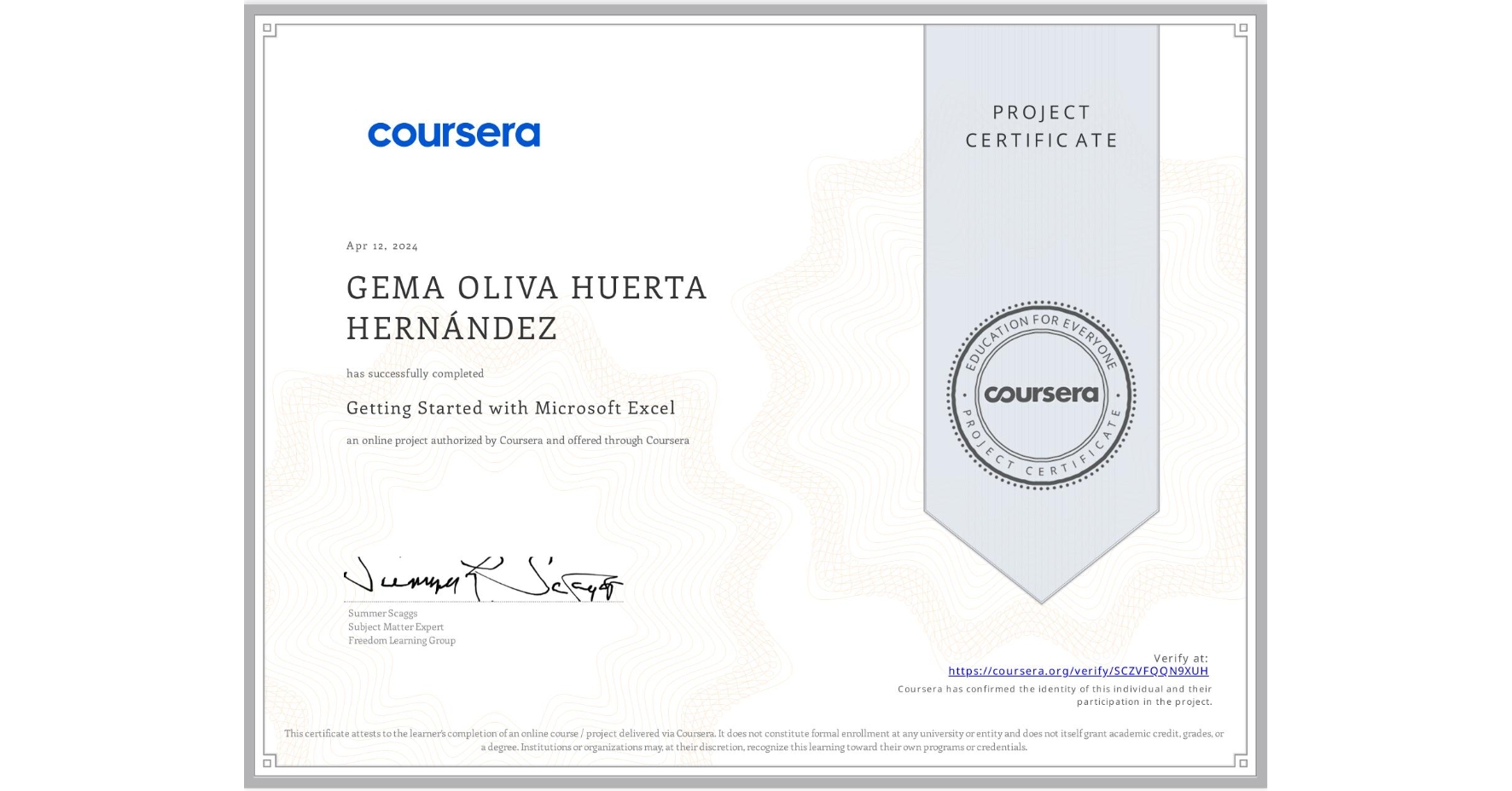 View certificate for GEMA OLIVA HUERTA HERNÁNDEZ, Getting Started with Microsoft Excel, an online non-credit course authorized by Coursera and offered through Coursera