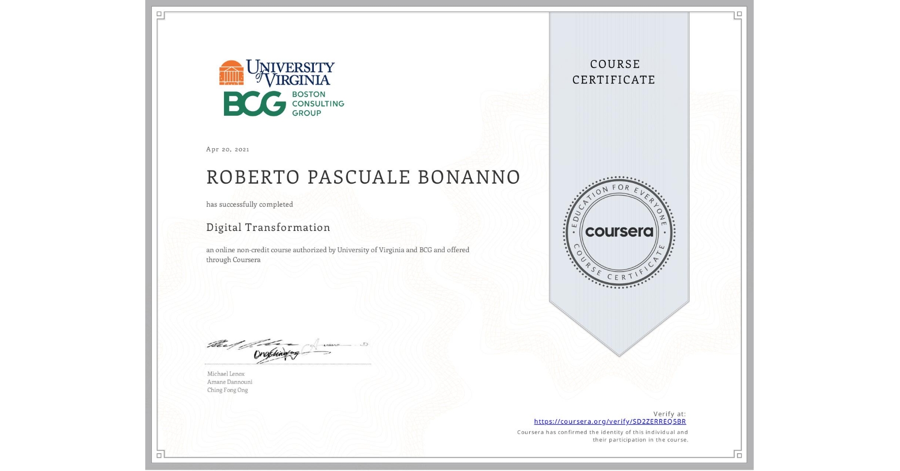 View certificate for ROBERTO PASCUALE BONANNO, Digital Transformation, an online non-credit course authorized by University of Virginia & BCG and offered through Coursera