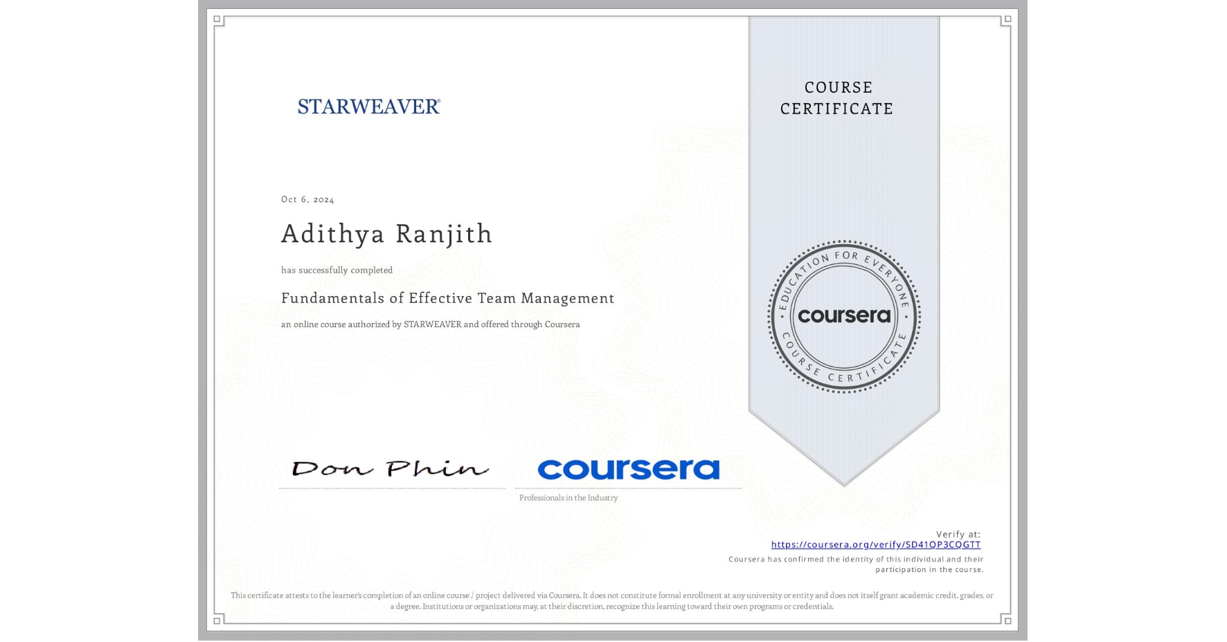 View certificate for Adithya Ranjith, Fundamentals of Effective Team Management, an online non-credit course authorized by STARWEAVER and offered through Coursera