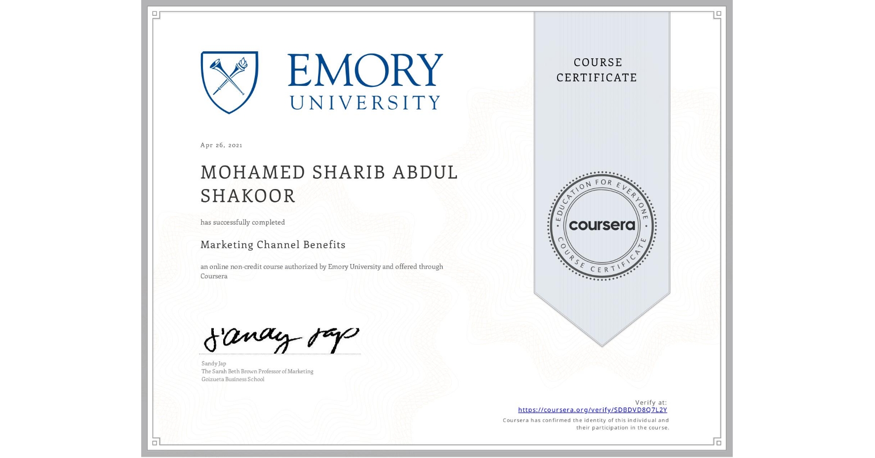 View certificate for MOHAMED SHARIB  ABDUL SHAKOOR, Marketing Channel Benefits, an online non-credit course authorized by Emory University and offered through Coursera