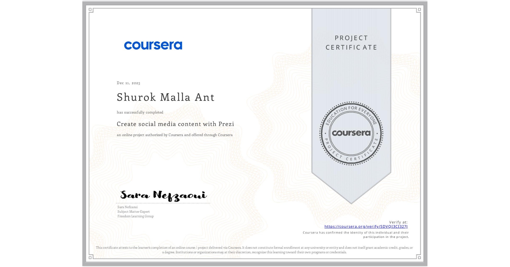 View certificate for Shurok Malla Ant, Create social media content with Prezi , an online non-credit course authorized by Coursera and offered through Coursera