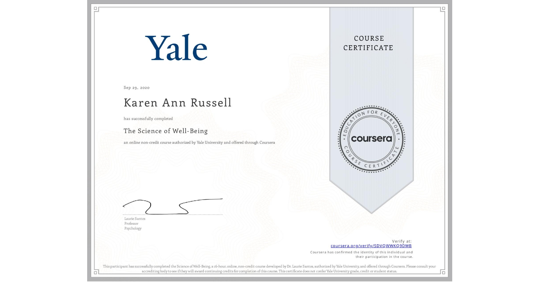 View certificate for Karen Ann Russell, The Science of Well-Being, an online non-credit course authorized by Yale University and offered through Coursera