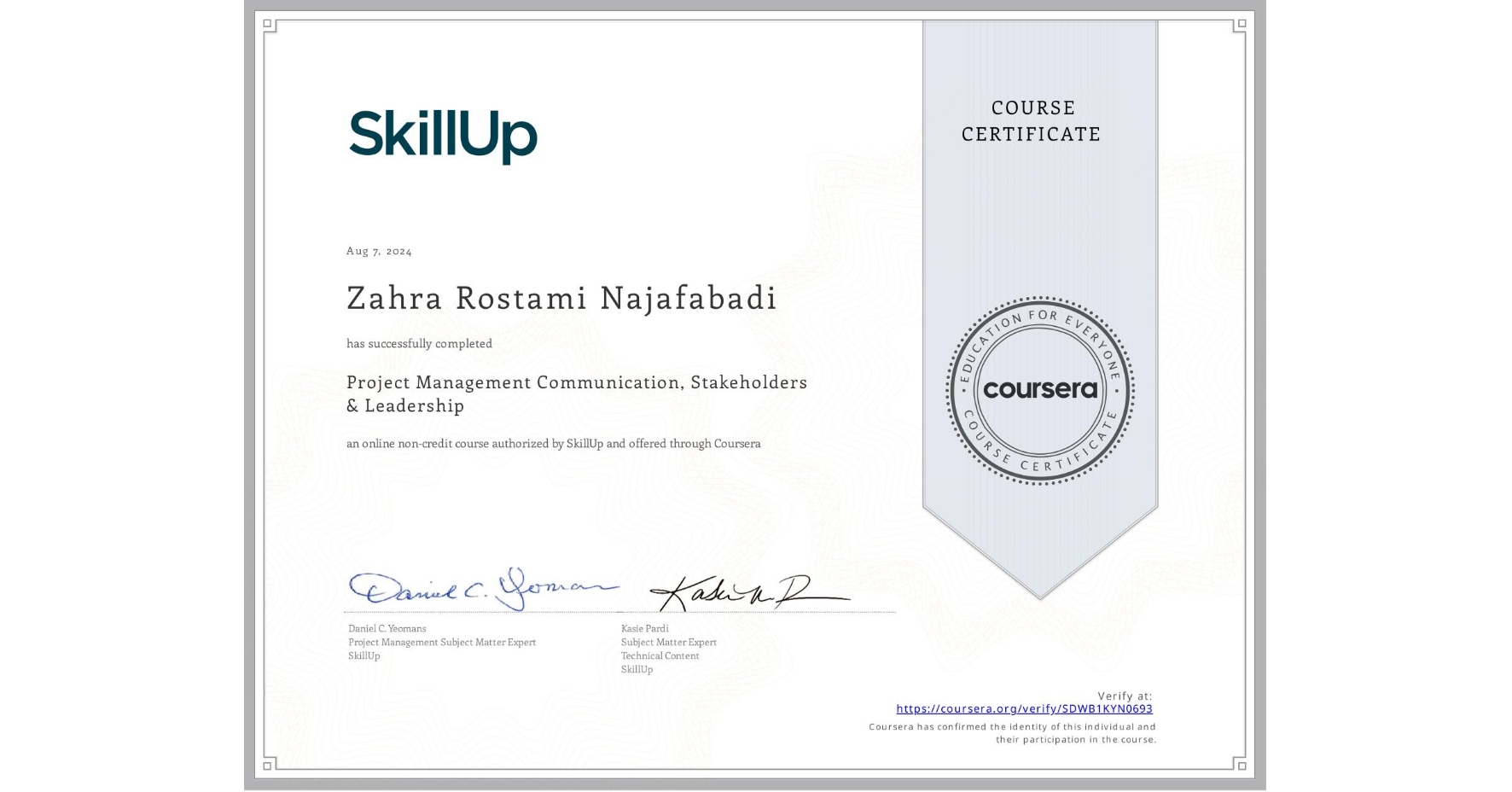 View certificate for Zahra Rostami Najafabadi, Project Management Communication, Stakeholders & Leadership , an online non-credit course authorized by SkillUp and offered through Coursera
