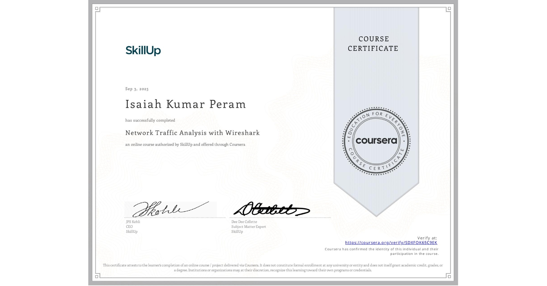 View certificate for Isaiah Kumar Peram, Network Traffic Analysis with Wireshark, an online non-credit course authorized by SkillUp and offered through Coursera