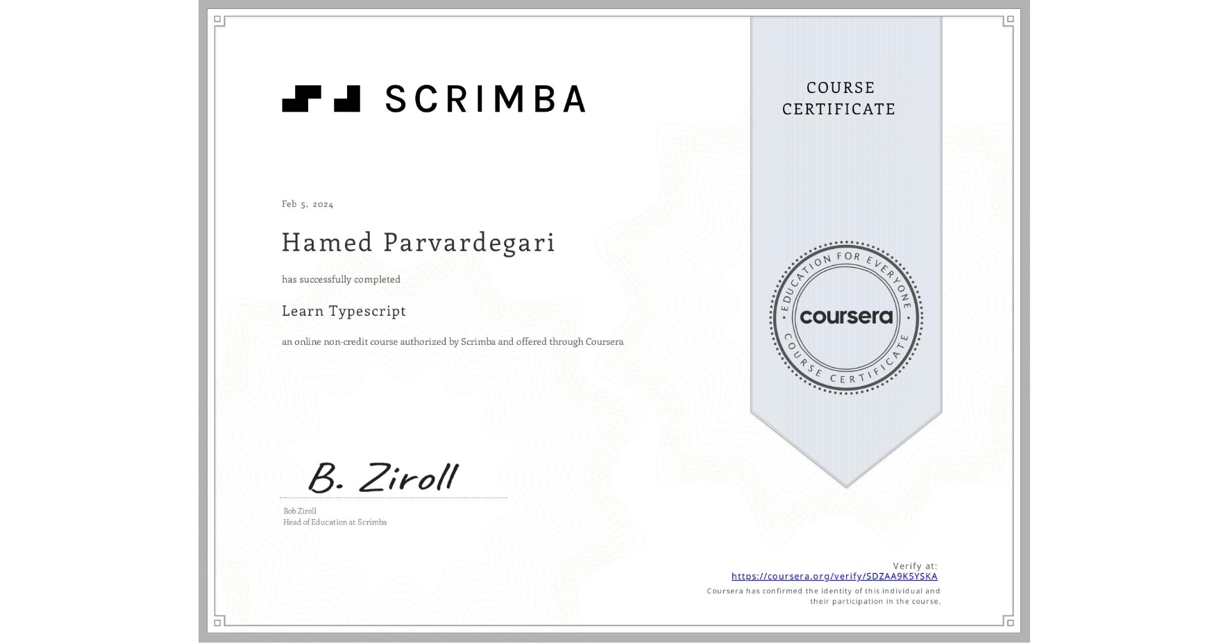 View certificate for Hamed Parvardegari, Learn Typescript, an online non-credit course authorized by Scrimba and offered through Coursera