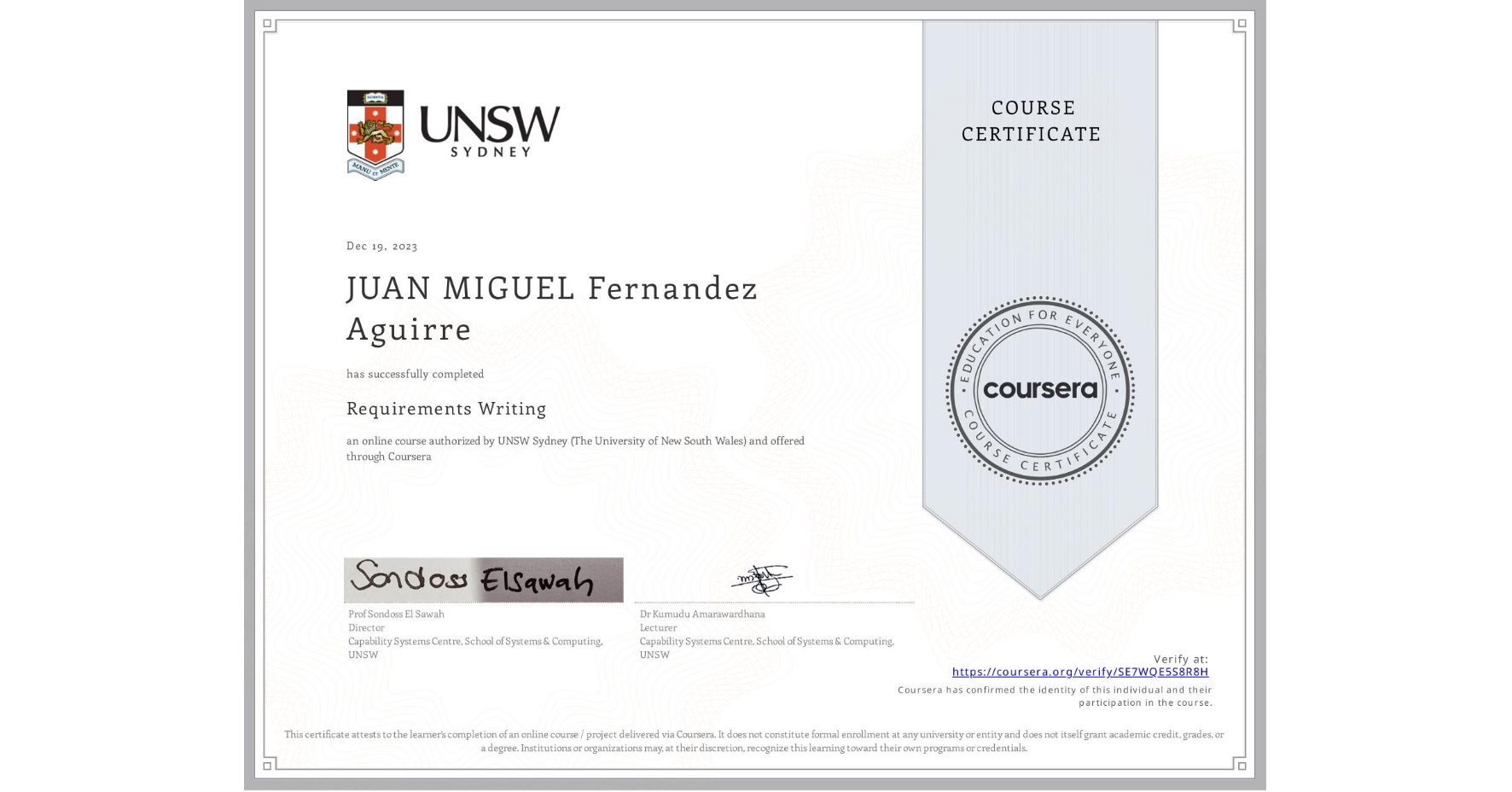 View certificate for JUAN MIGUEL Fernandez Aguirre, Requirements Writing, an online non-credit course authorized by UNSW Sydney (The University of New South Wales) and offered through Coursera