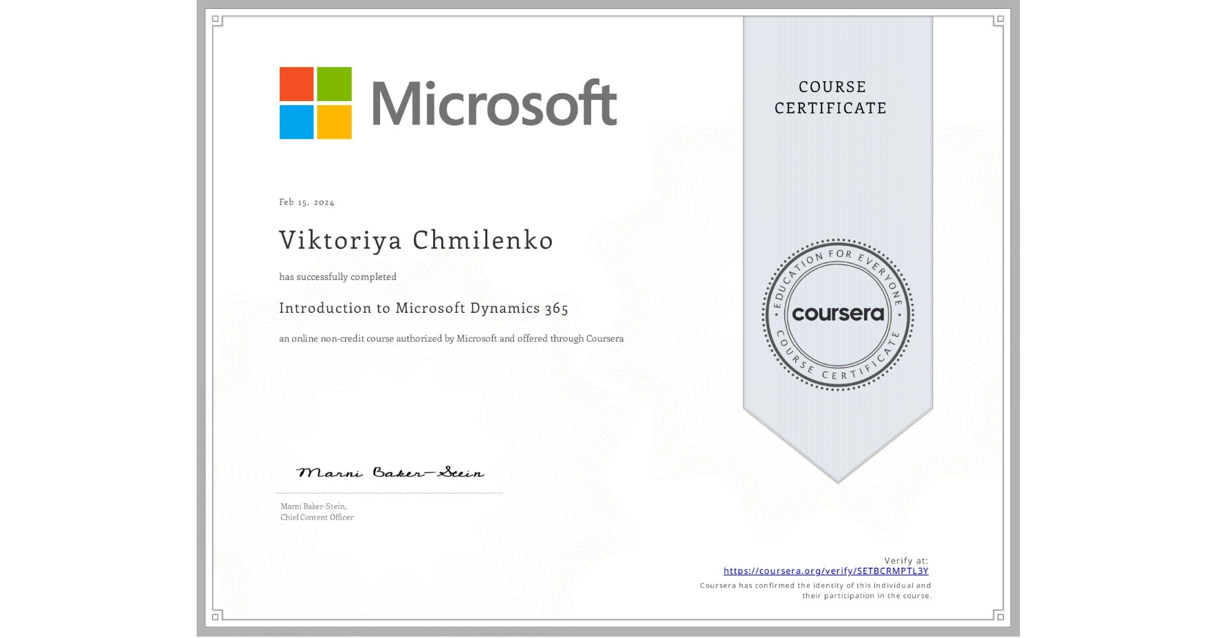 View certificate for Viktoriya Chmilenko, Introduction to Microsoft Dynamics 365, an online non-credit course authorized by Microsoft and offered through Coursera