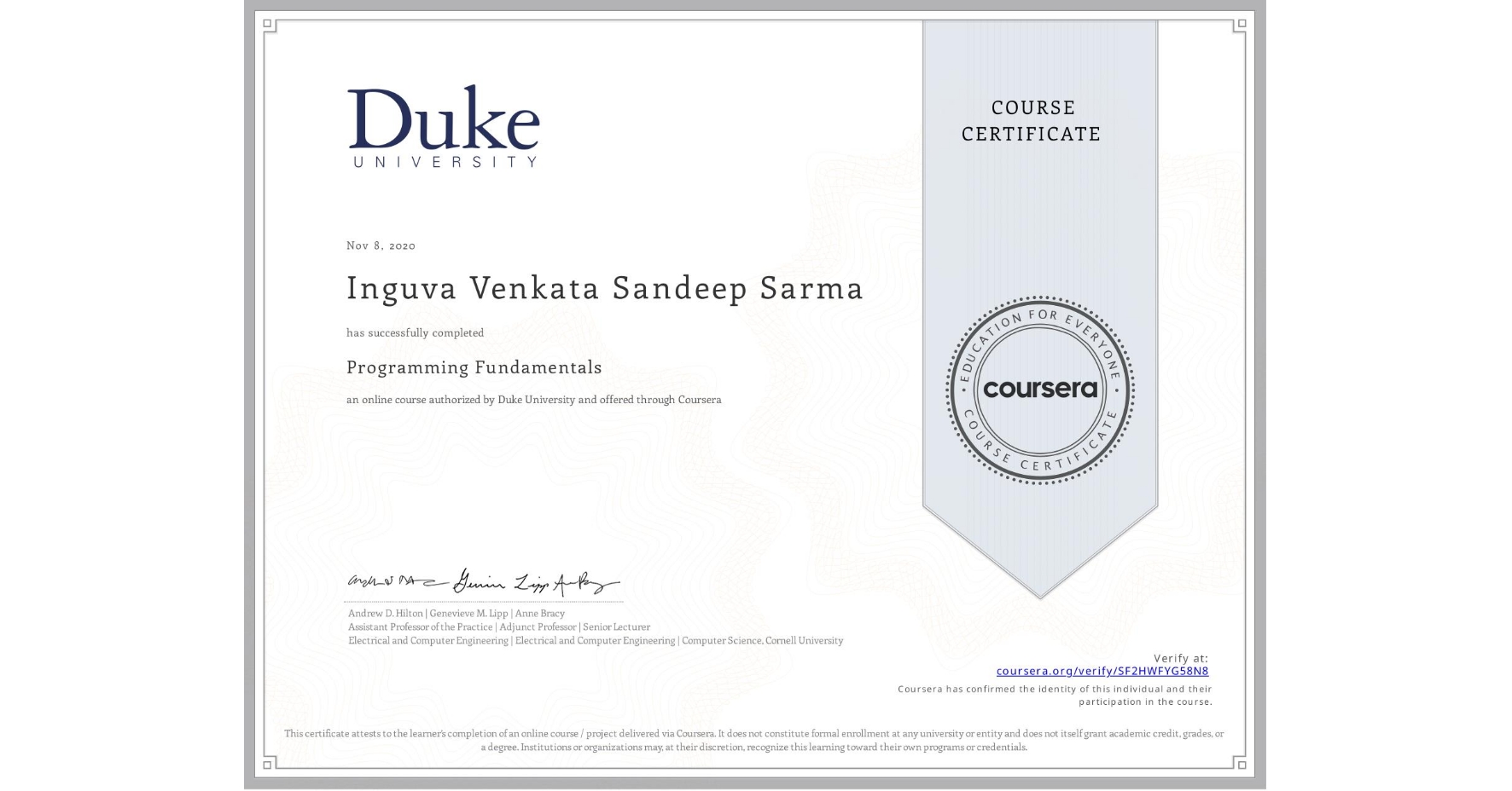 View certificate for Inguva Venkata Sandeep Sarma      , Programming Fundamentals, an online non-credit course authorized by Duke University and offered through Coursera