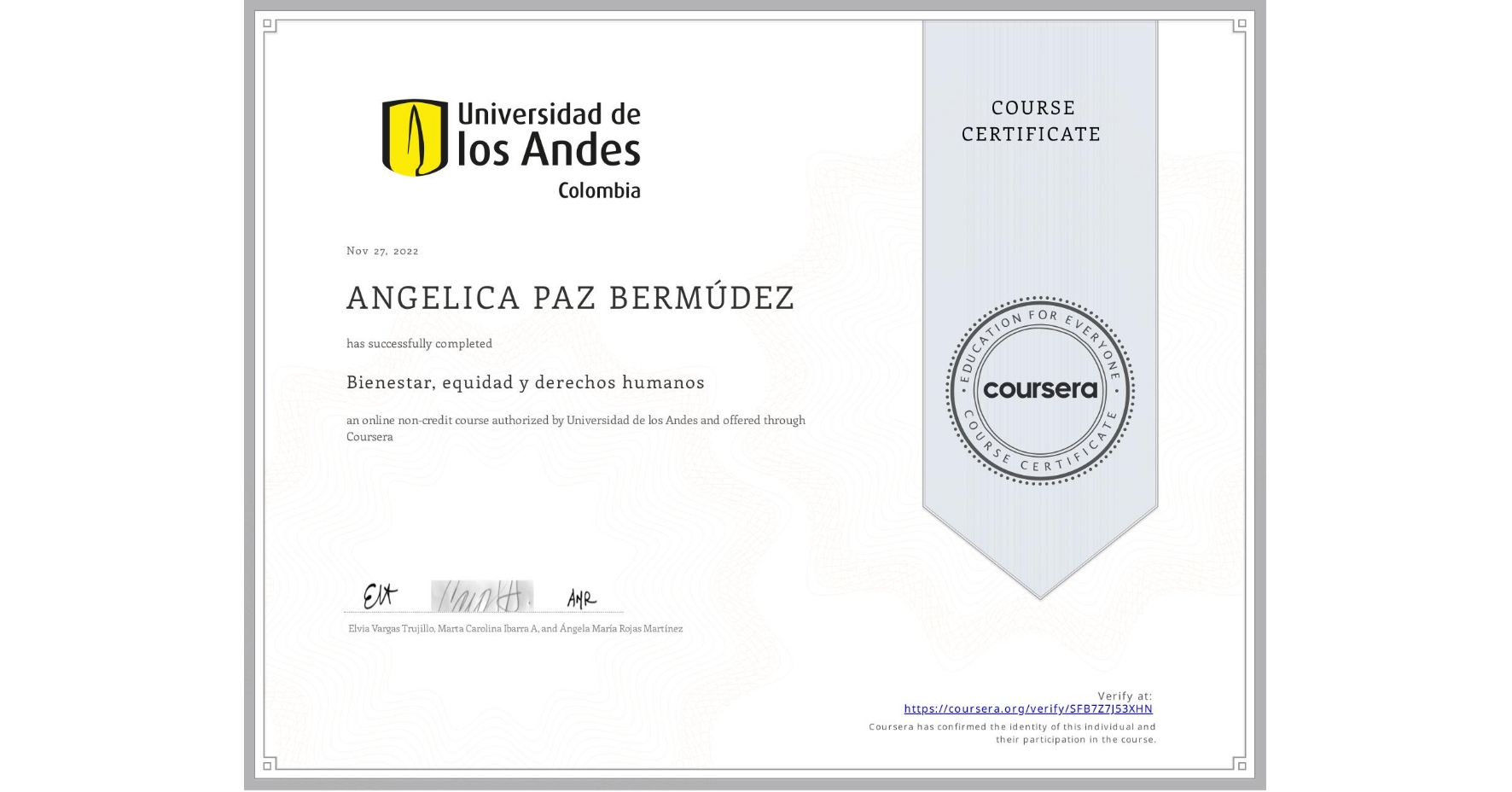 View certificate for ANGELICA PAZ BERMÚDEZ, Bienestar, equidad y derechos humanos, an online non-credit course authorized by Universidad de los Andes and offered through Coursera