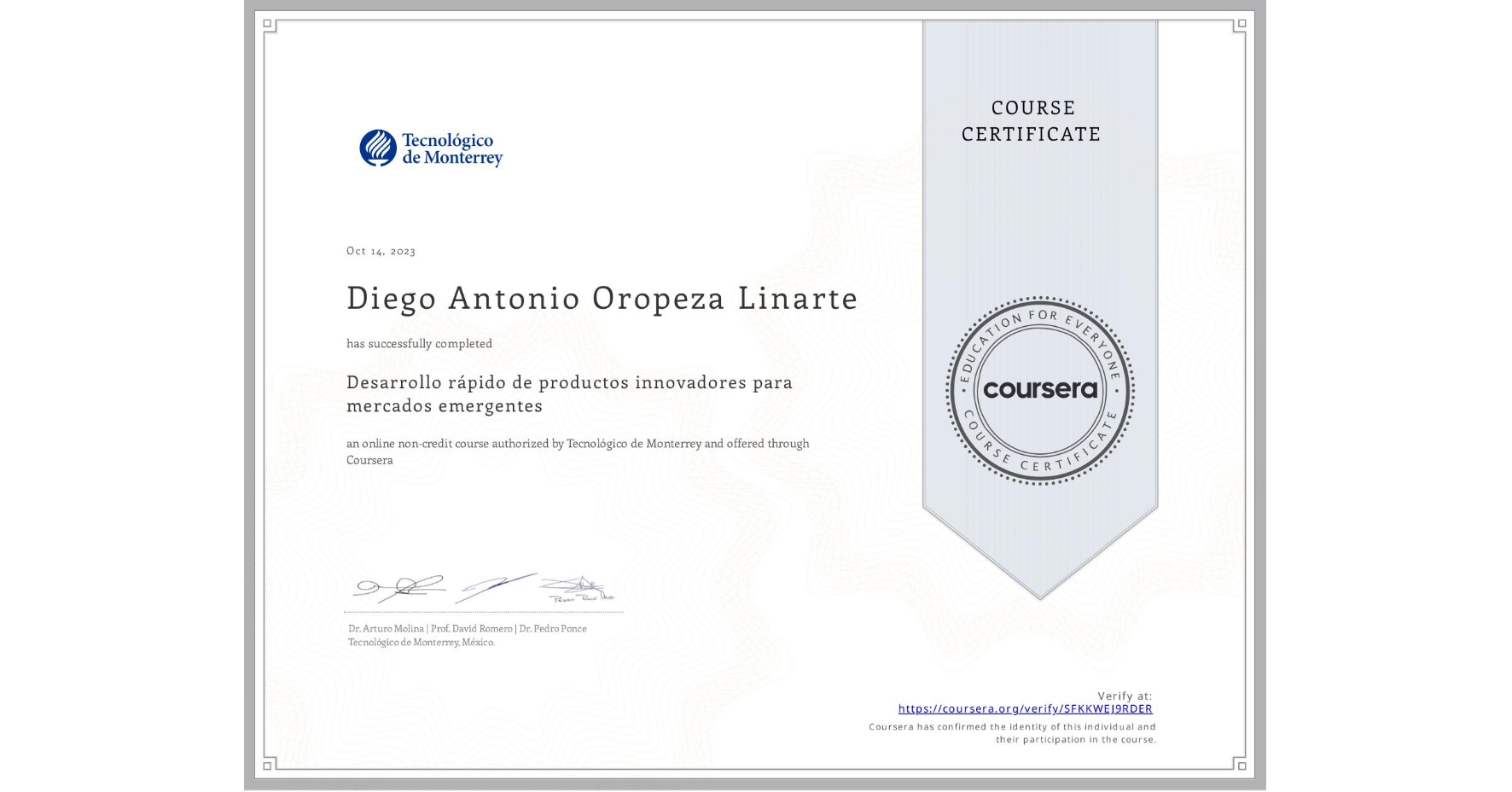 View certificate for Diego Antonio Oropeza Linarte, Desarrollo rápido de productos innovadores para mercados emergentes, an online non-credit course authorized by Tecnológico de Monterrey and offered through Coursera
