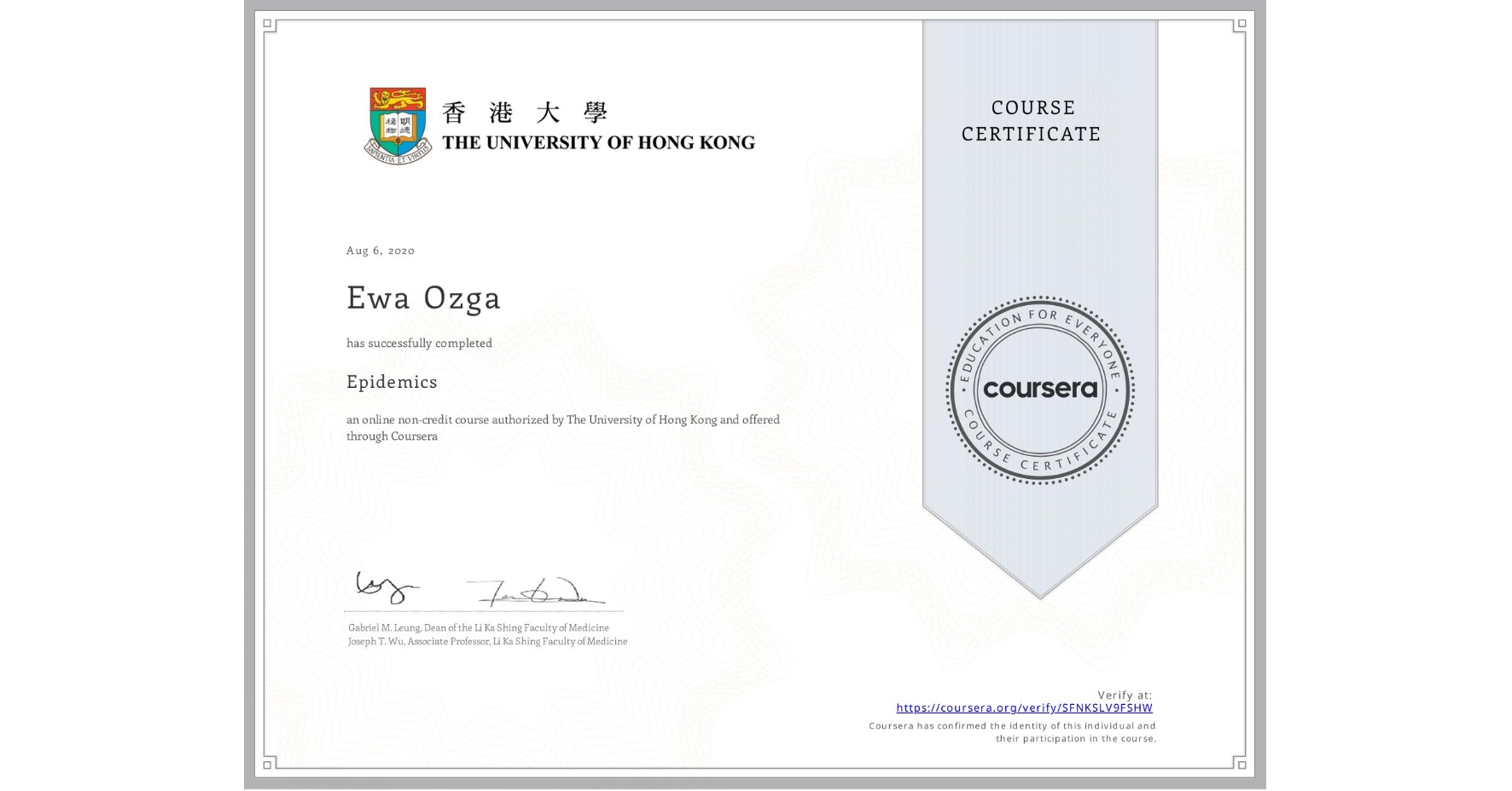 View certificate for Ewa Ozga, Epidemics, an online non-credit course authorized by The University of Hong Kong and offered through Coursera