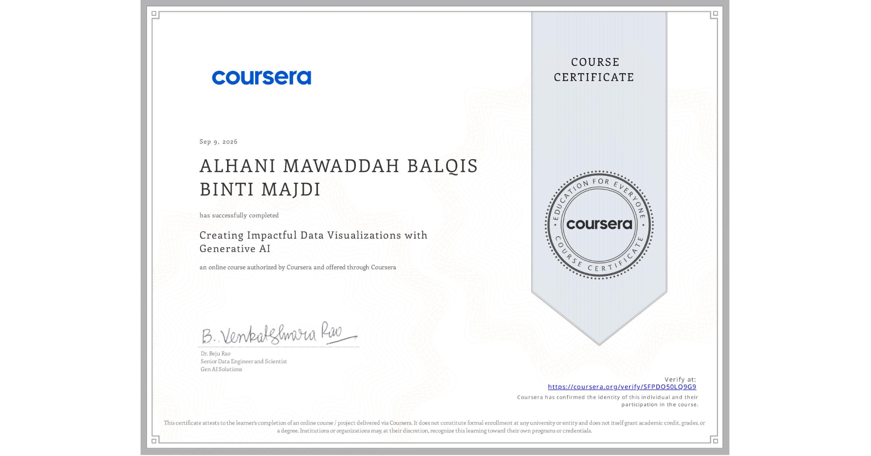 View certificate for ALHANI MAWADDAH BALQIS BINTI MAJDI, Creating Impactful Data Visualizations with Generative AI, an online non-credit course authorized by Coursera and offered through Coursera