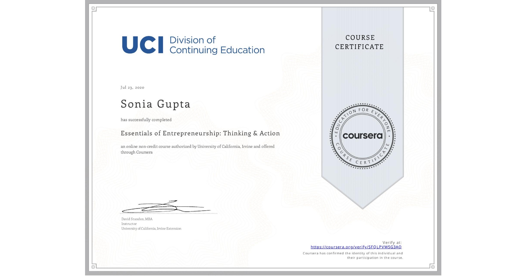 View certificate for Sonia Gupta, Essentials of Entrepreneurship: Thinking & Action, an online non-credit course authorized by University of California, Irvine and offered through Coursera