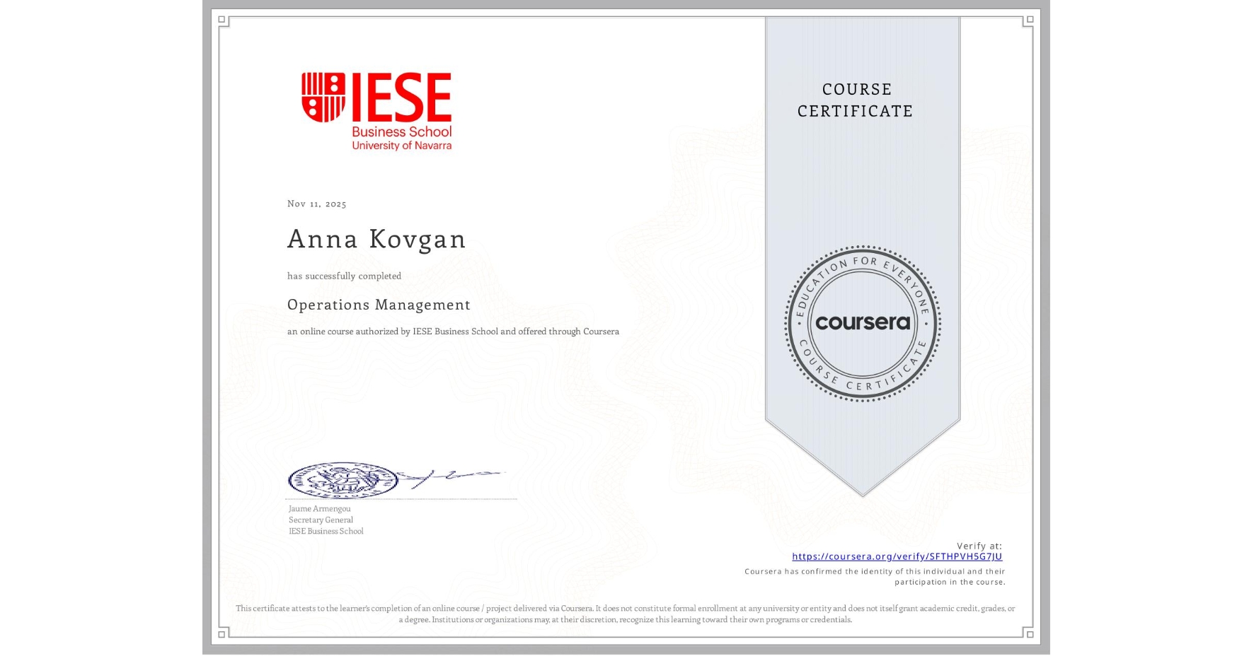 View certificate for Anna Kovgan, Operations Management, an online non-credit course authorized by IESE Business School and offered through Coursera