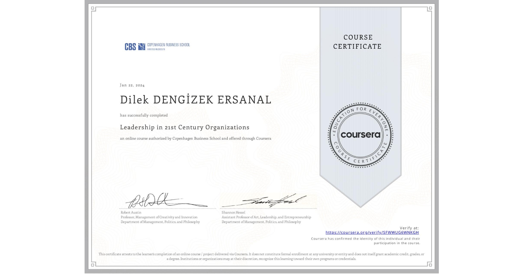 View certificate for Dilek DENGİZEK ERSANAL, Leadership in 21st Century Organizations, an online non-credit course authorized by Copenhagen Business School and offered through Coursera