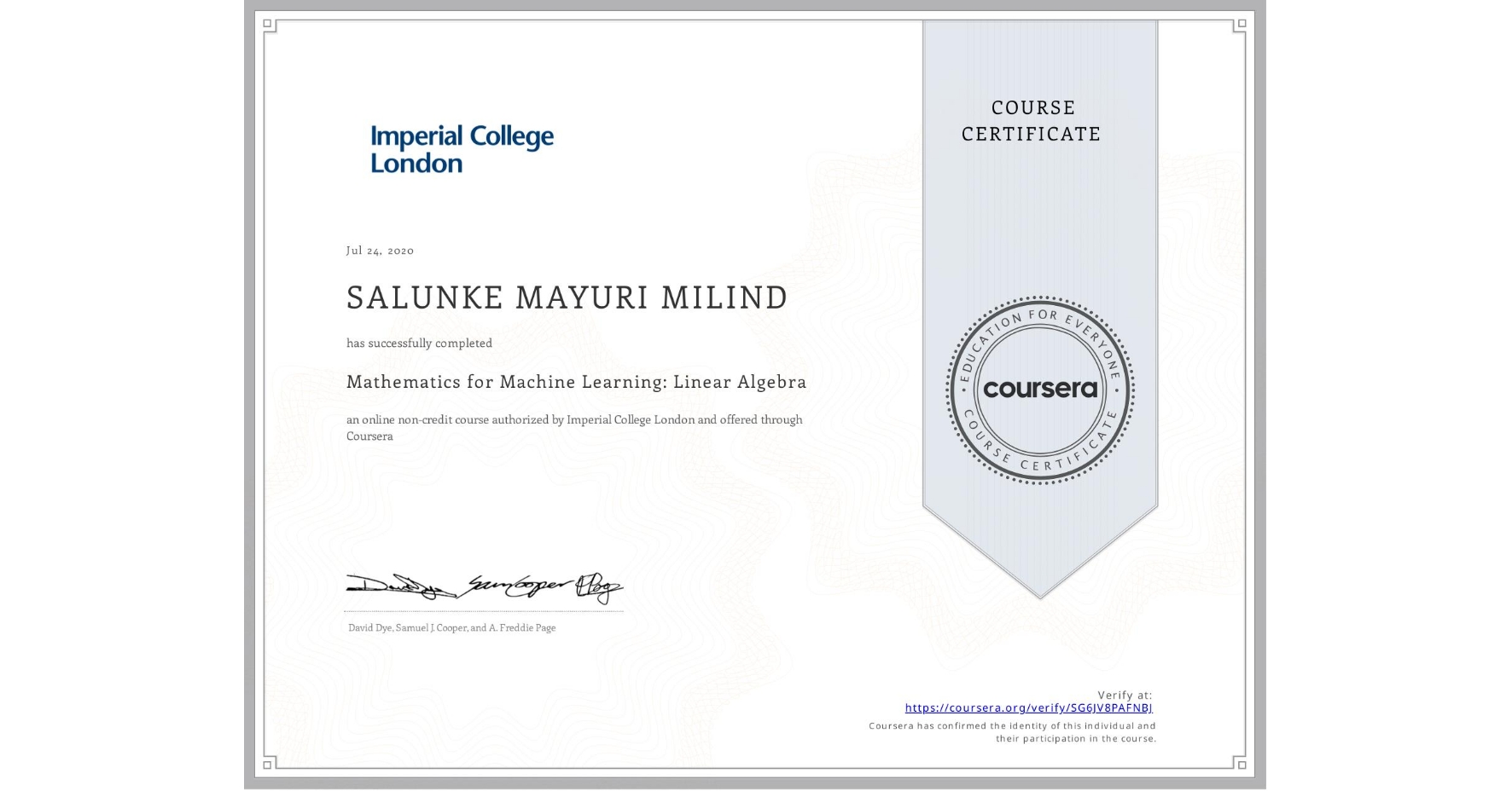 View certificate for  SALUNKE MAYURI MILIND, Mathematics for Machine Learning: Linear Algebra, an online non-credit course authorized by Imperial College London and offered through Coursera