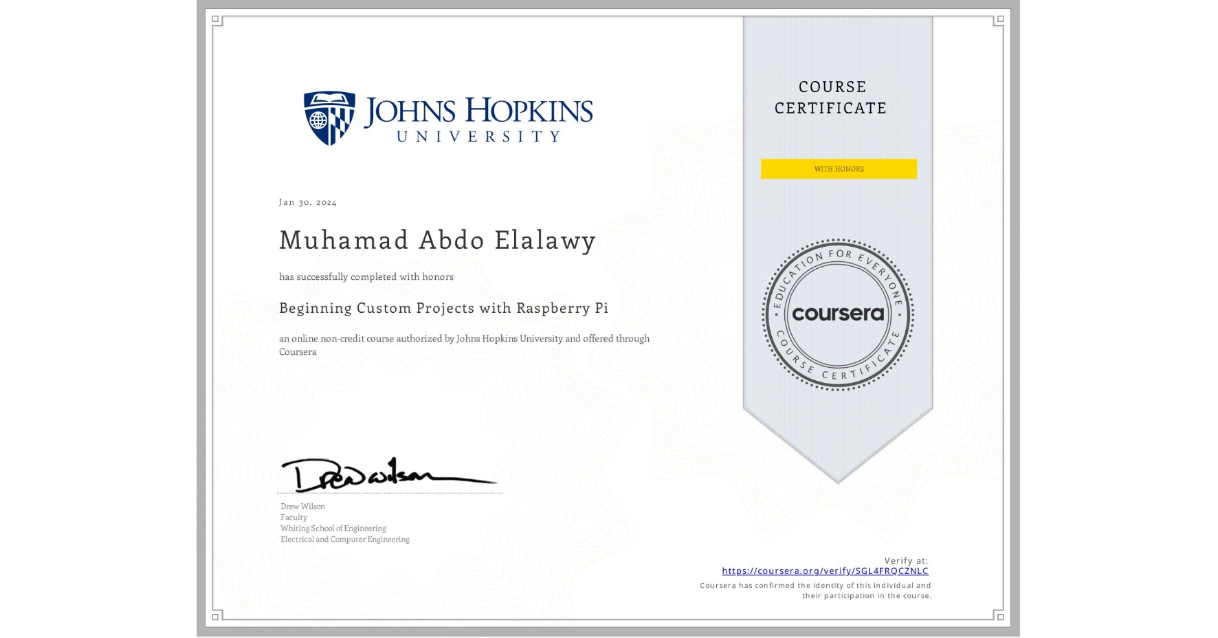 View certificate for Muhamad Abdo Elalawy, Beginning Custom Projects with Raspberry Pi, an online non-credit course authorized by Johns Hopkins University and offered through Coursera
