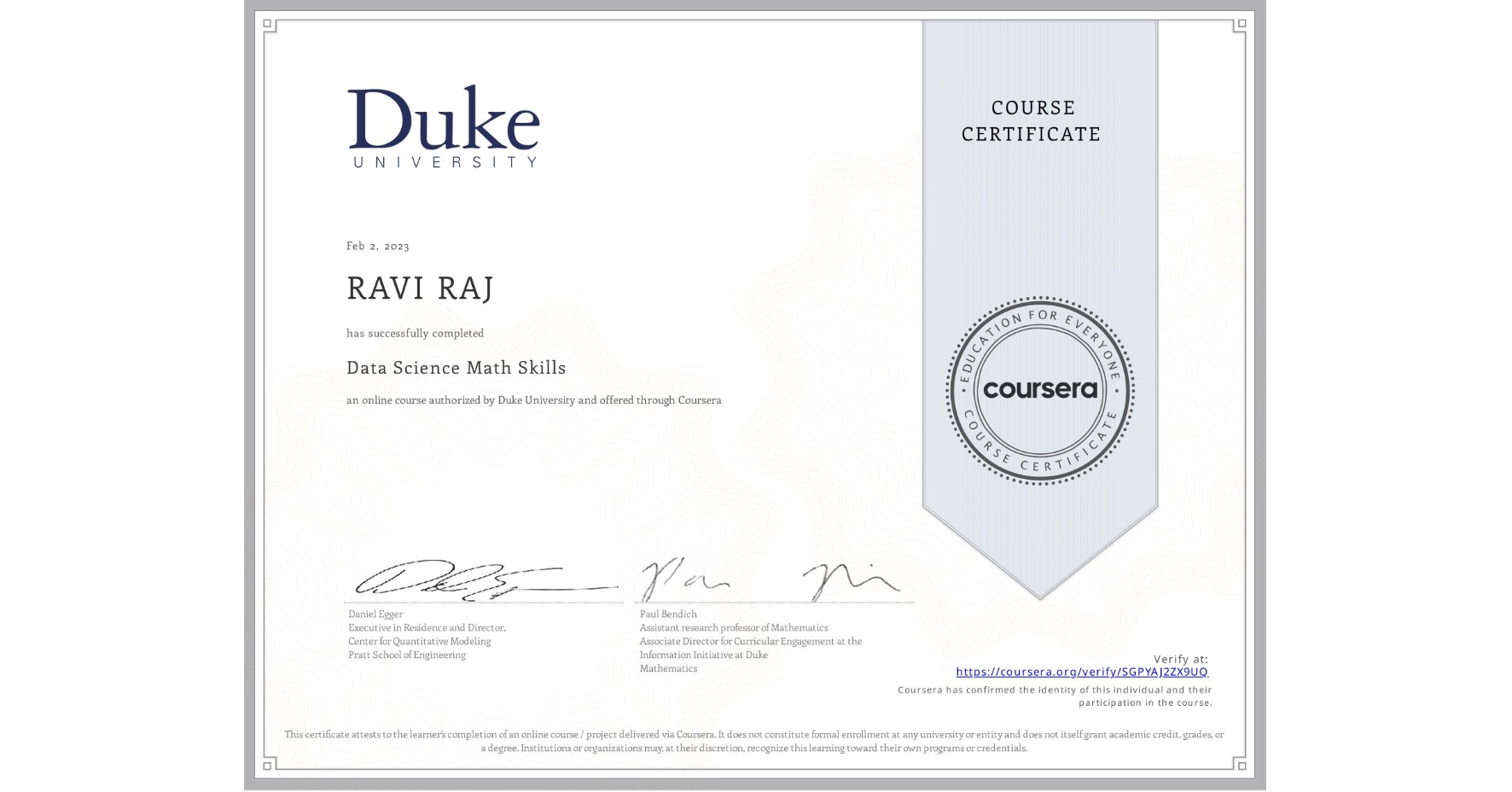 View certificate for RAVI RAJ, Data Science Math Skills, an online non-credit course authorized by Duke University and offered through Coursera