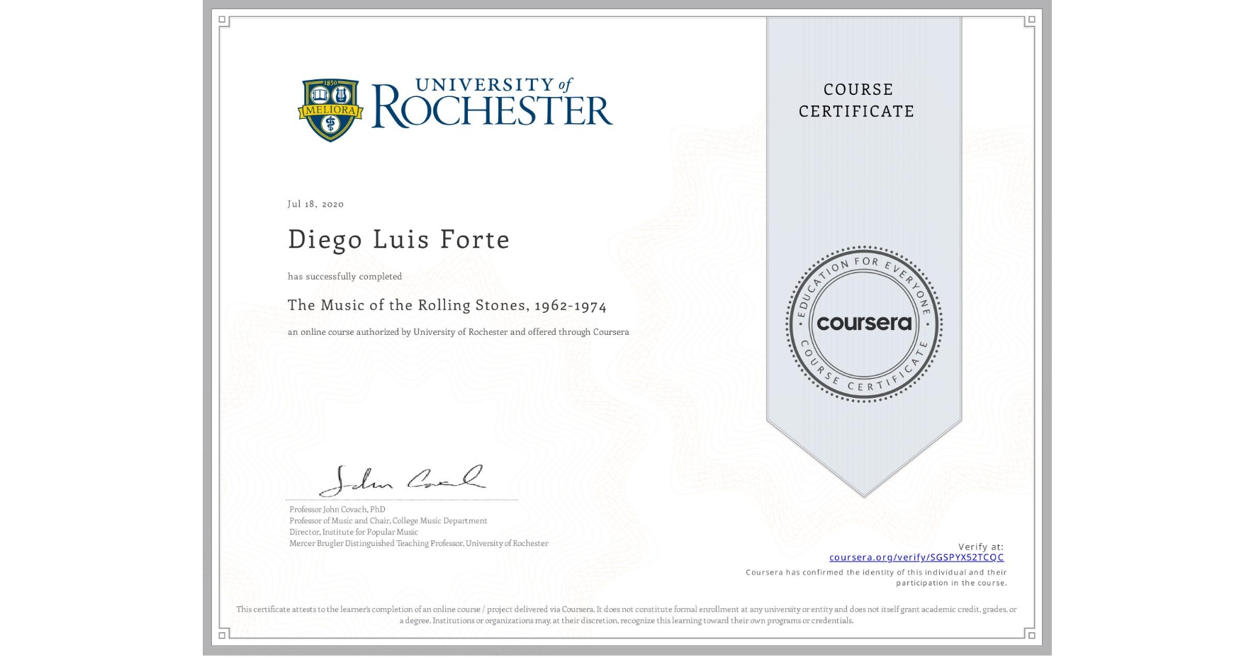 View certificate for Diego Luis Forte, The Music of the Rolling Stones, 1962-1974, an online non-credit course authorized by University of Rochester and offered through Coursera