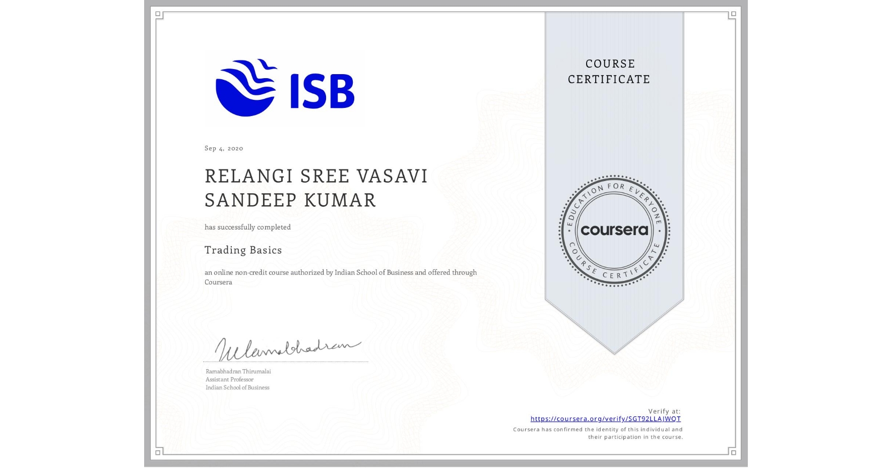 View certificate for RELANGI SREE VASAVI SANDEEP KUMAR, Trading Basics, an online non-credit course authorized by Indian School of Business and offered through Coursera