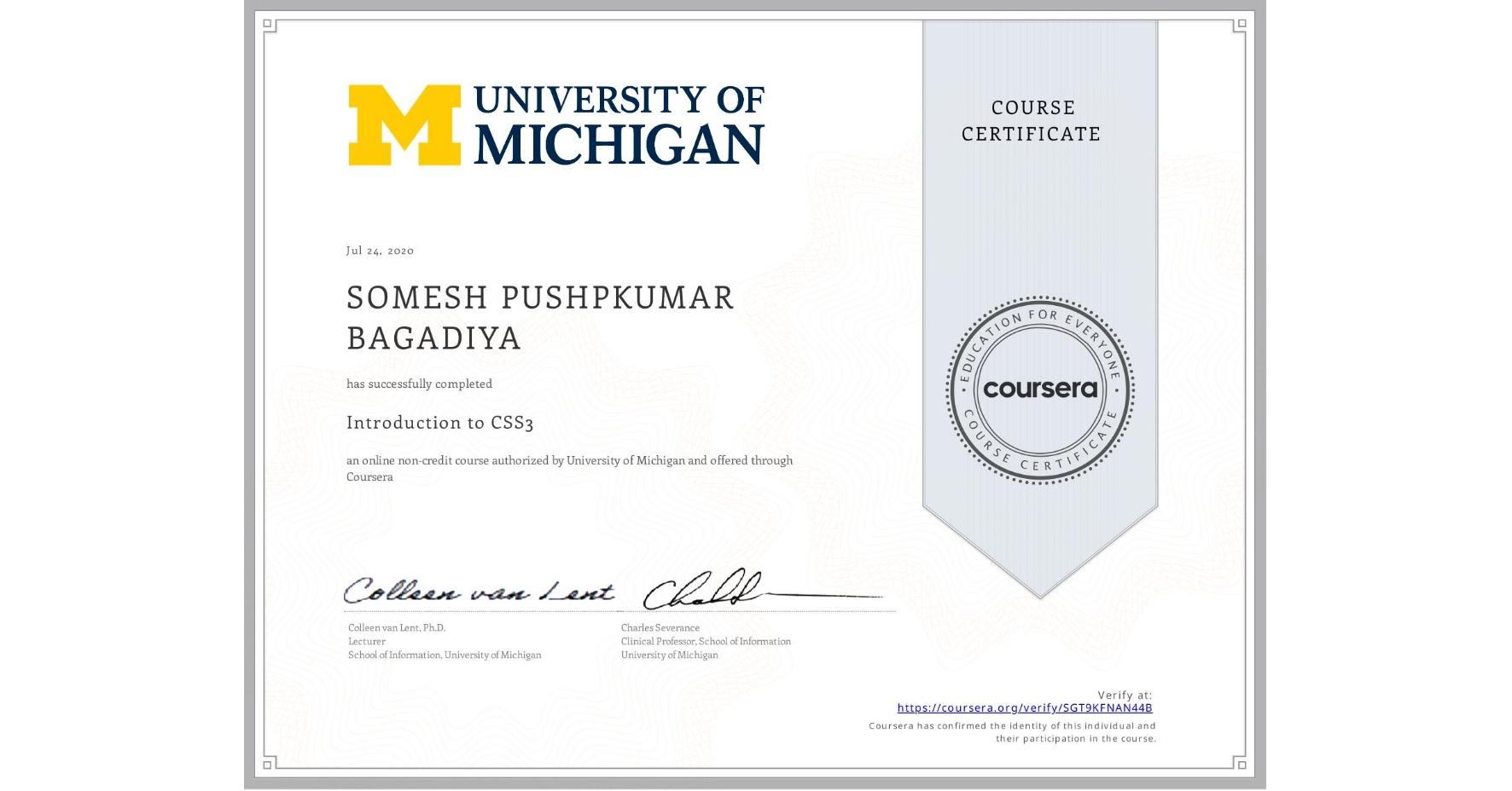 View certificate for SOMESH PUSHPKUMAR  BAGADIYA, Introduction to CSS3, an online non-credit course authorized by University of Michigan and offered through Coursera