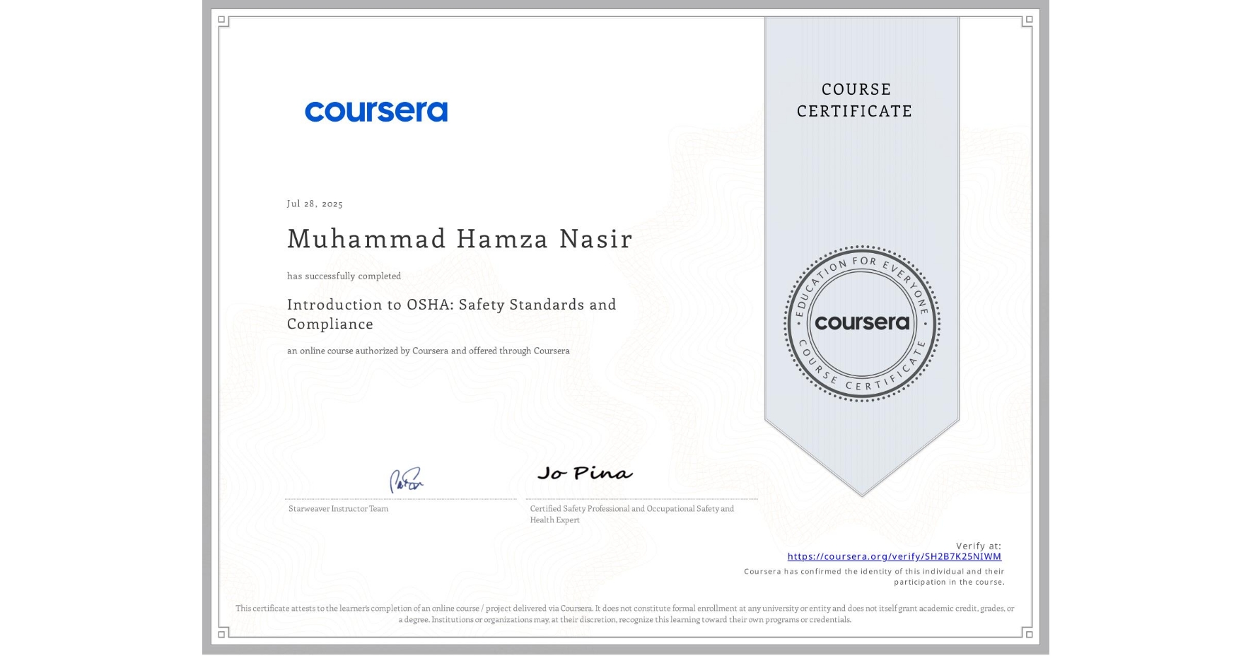 View certificate for Muhammad Hamza Nasir, Introduction to OSHA: Safety Standards and Compliance, an online non-credit course authorized by Coursera and offered through Coursera