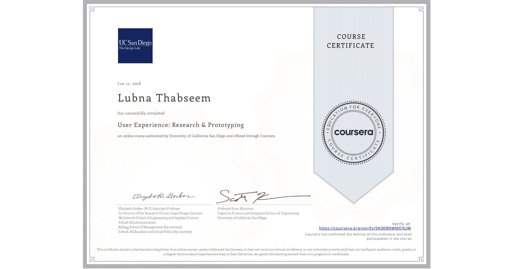 View certificate for Lubna Thabseem, User Experience: Research & Prototyping, an online non-credit course authorized by University of California San Diego and offered through Coursera
