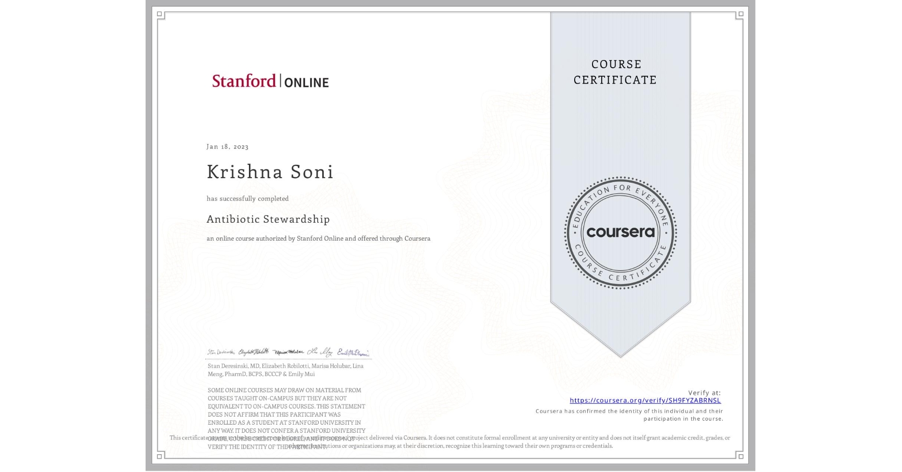 View certificate for Krishna Soni, Antibiotic Stewardship , an online non-credit course authorized by Stanford Online and offered through Coursera
