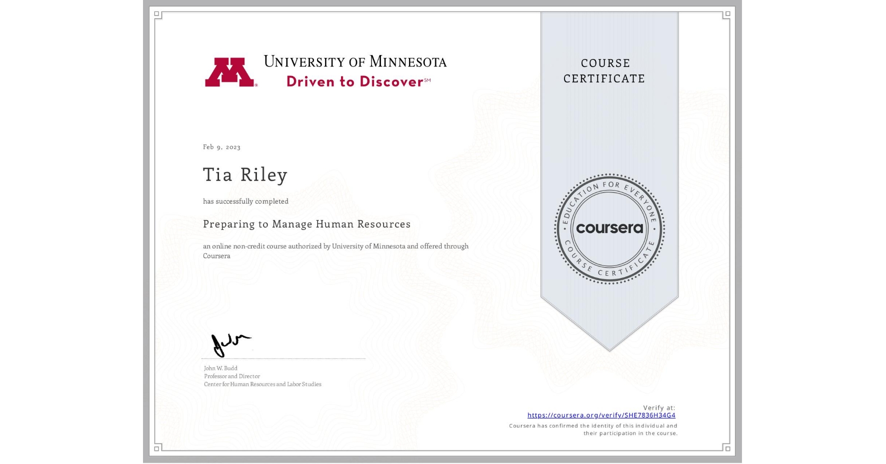 View certificate for Tia Riley, Preparing to Manage Human Resources, an online non-credit course authorized by University of Minnesota and offered through Coursera