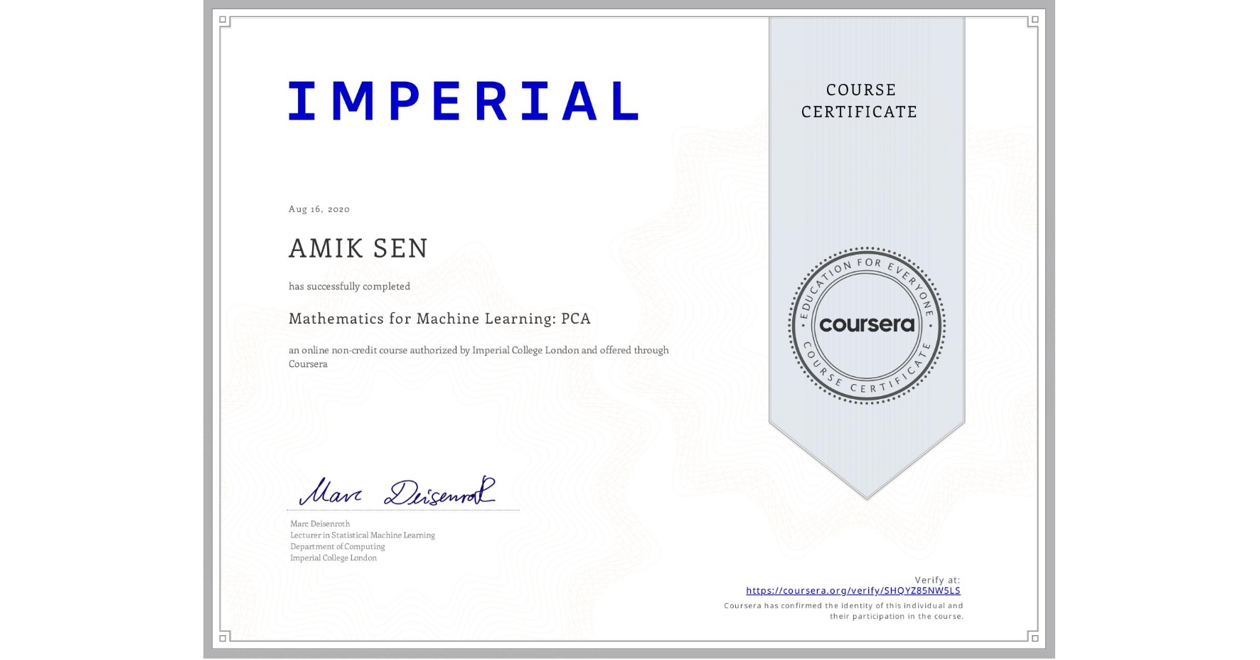 View certificate for AMIK SEN, Mathematics for Machine Learning: PCA, an online non-credit course authorized by Imperial College London and offered through Coursera