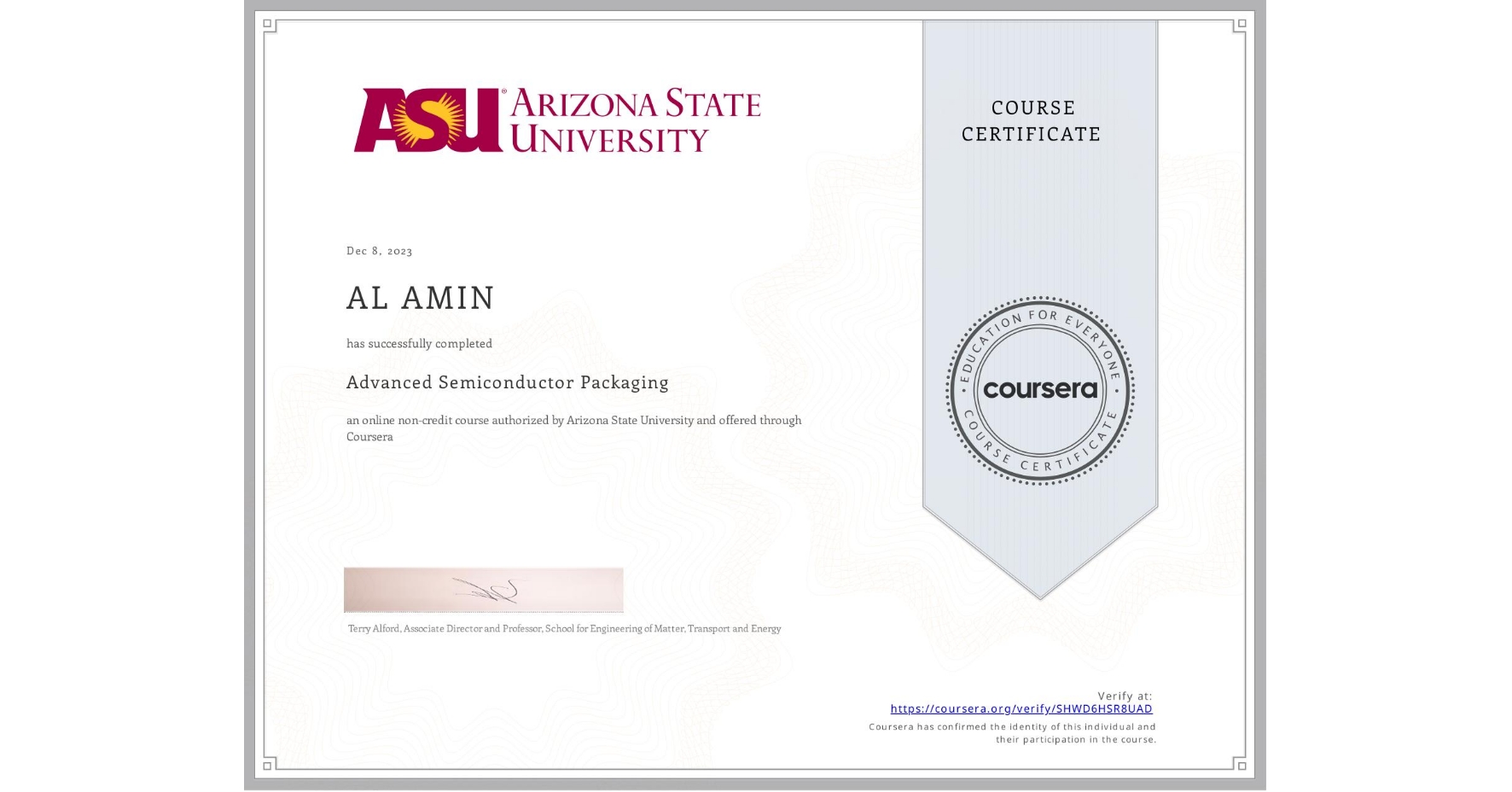 View certificate for AL AMIN, Advanced Semiconductor Packaging, an online non-credit course authorized by Arizona State University and offered through Coursera