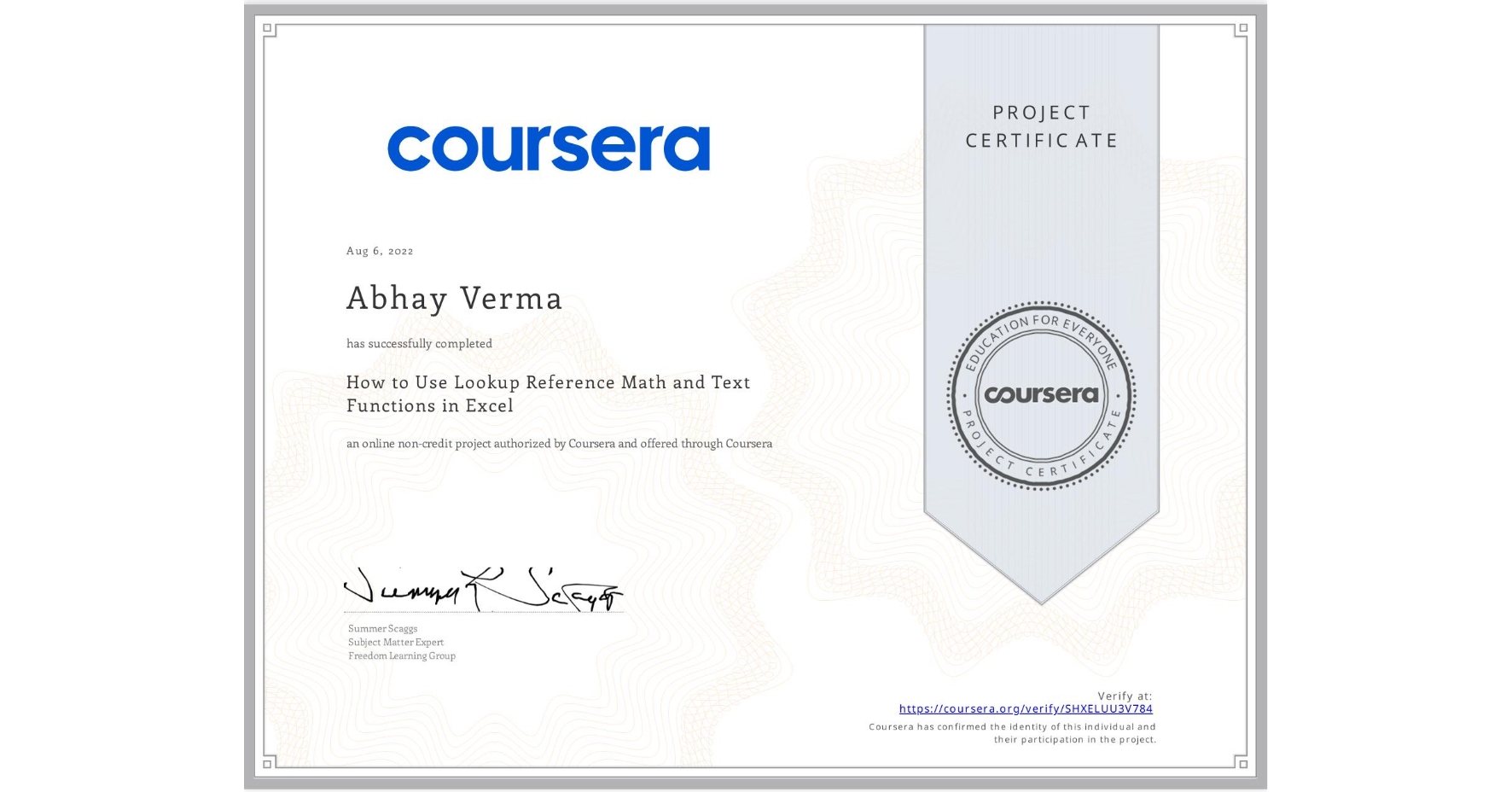 View certificate for Abhay Verma, How to Use Lookup Reference Math and Text Functions in Excel, an online non-credit course authorized by Coursera and offered through Coursera