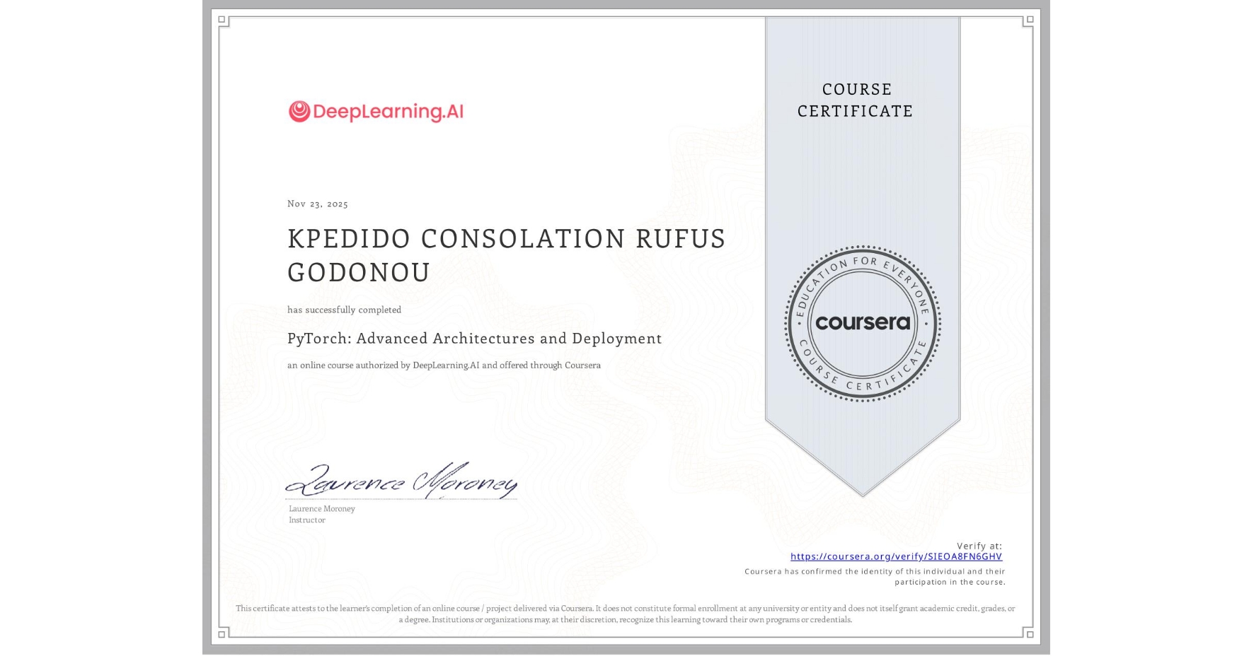 View certificate for KPEDIDO CONSOLATION RUFUS GODONOU, PyTorch: Advanced Architectures and Deployment, an online non-credit course authorized by DeepLearning.AI and offered through Coursera