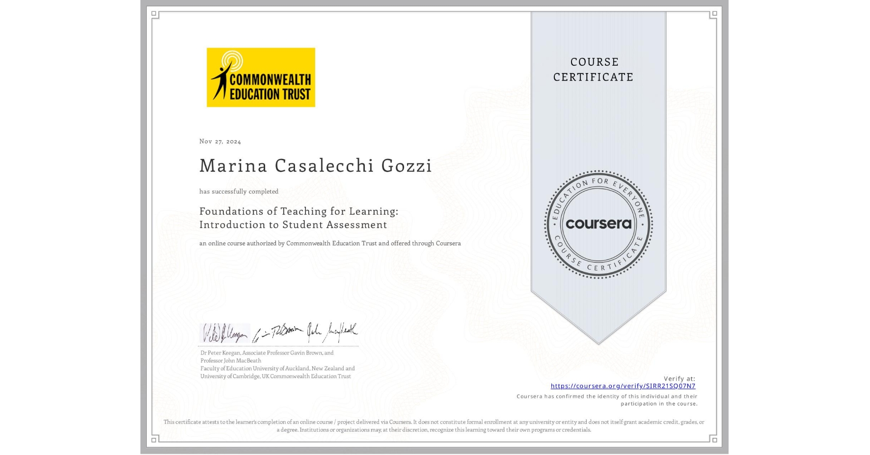 View certificate for Marina Casalecchi Gozzi, Foundations of Teaching for Learning: Introduction to Student Assessment, an online non-credit course authorized by Commonwealth Education Trust and offered through Coursera