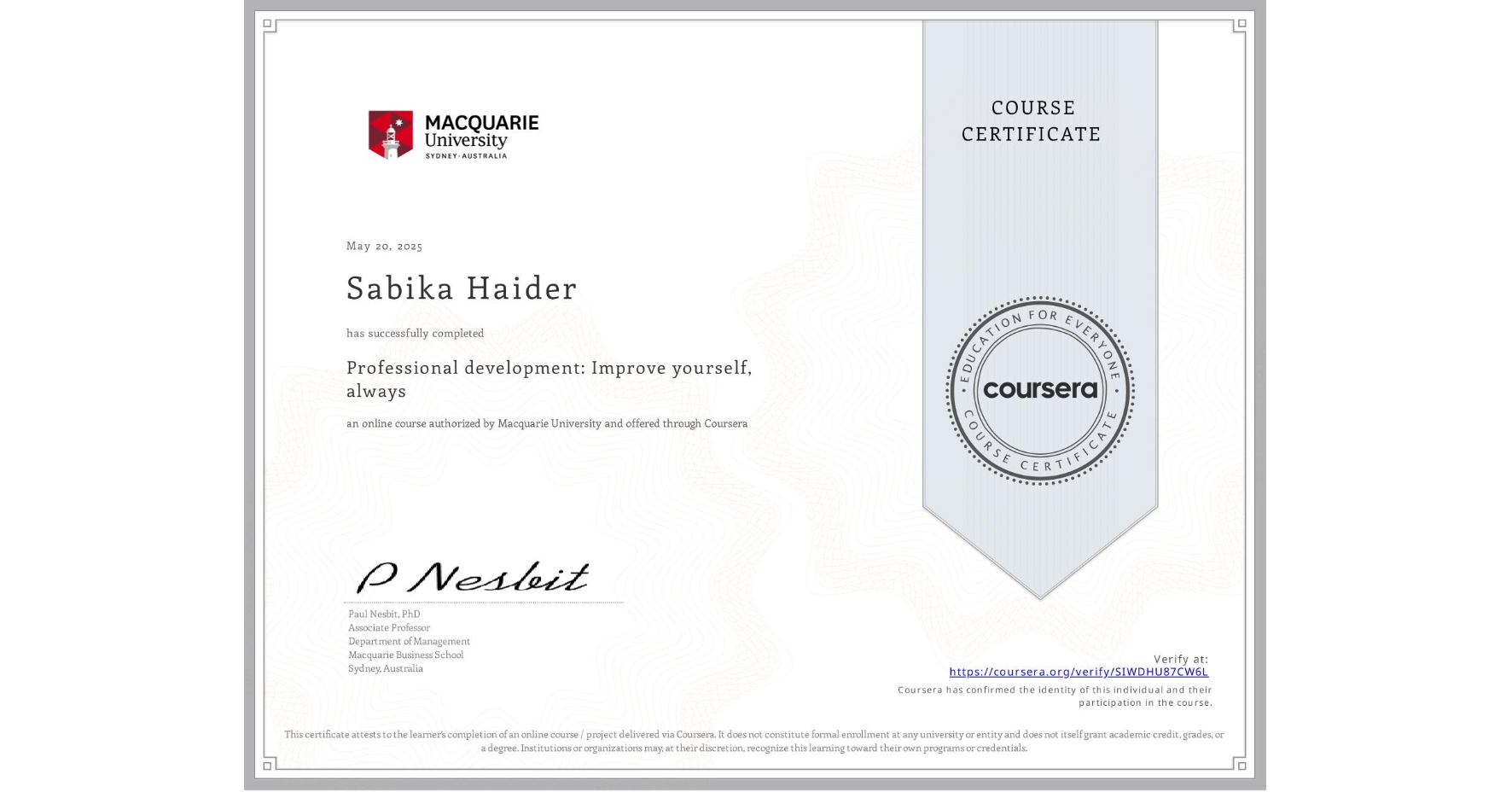 View certificate for Sabika Haider, Professional development: Improve yourself, always, an online non-credit course authorized by Macquarie University and offered through Coursera