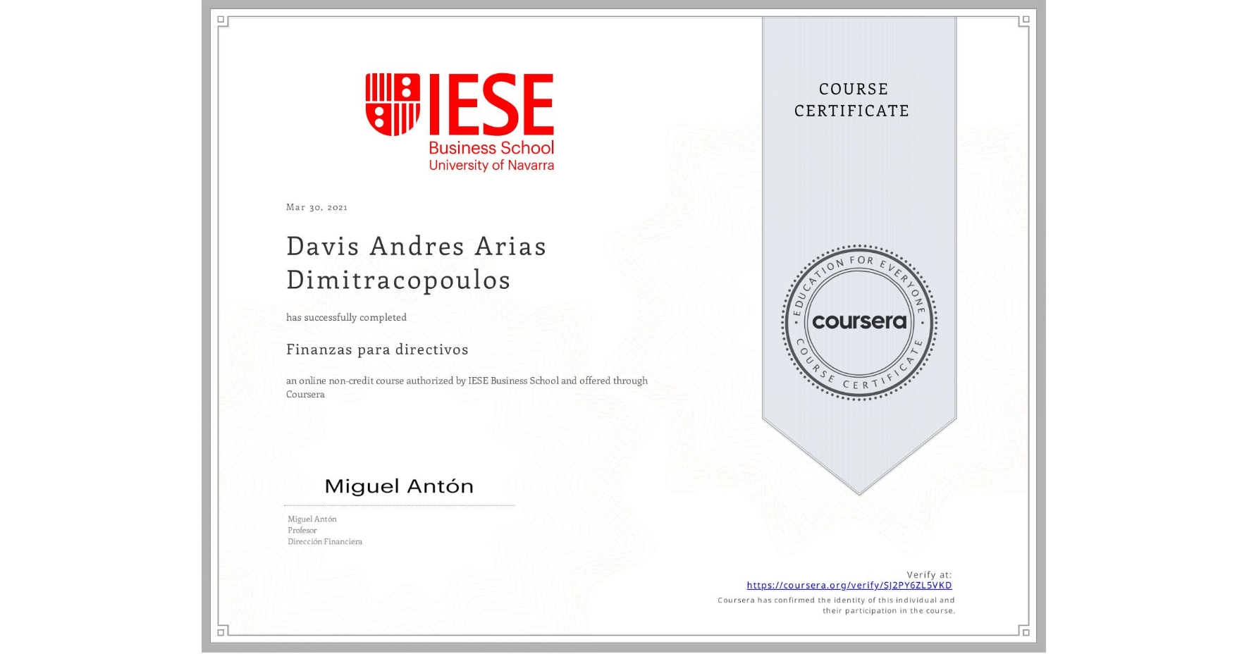 View certificate for Davis Andres Arias Dimitracopoulos, Finanzas para directivos, an online non-credit course authorized by IESE Business School and offered through Coursera