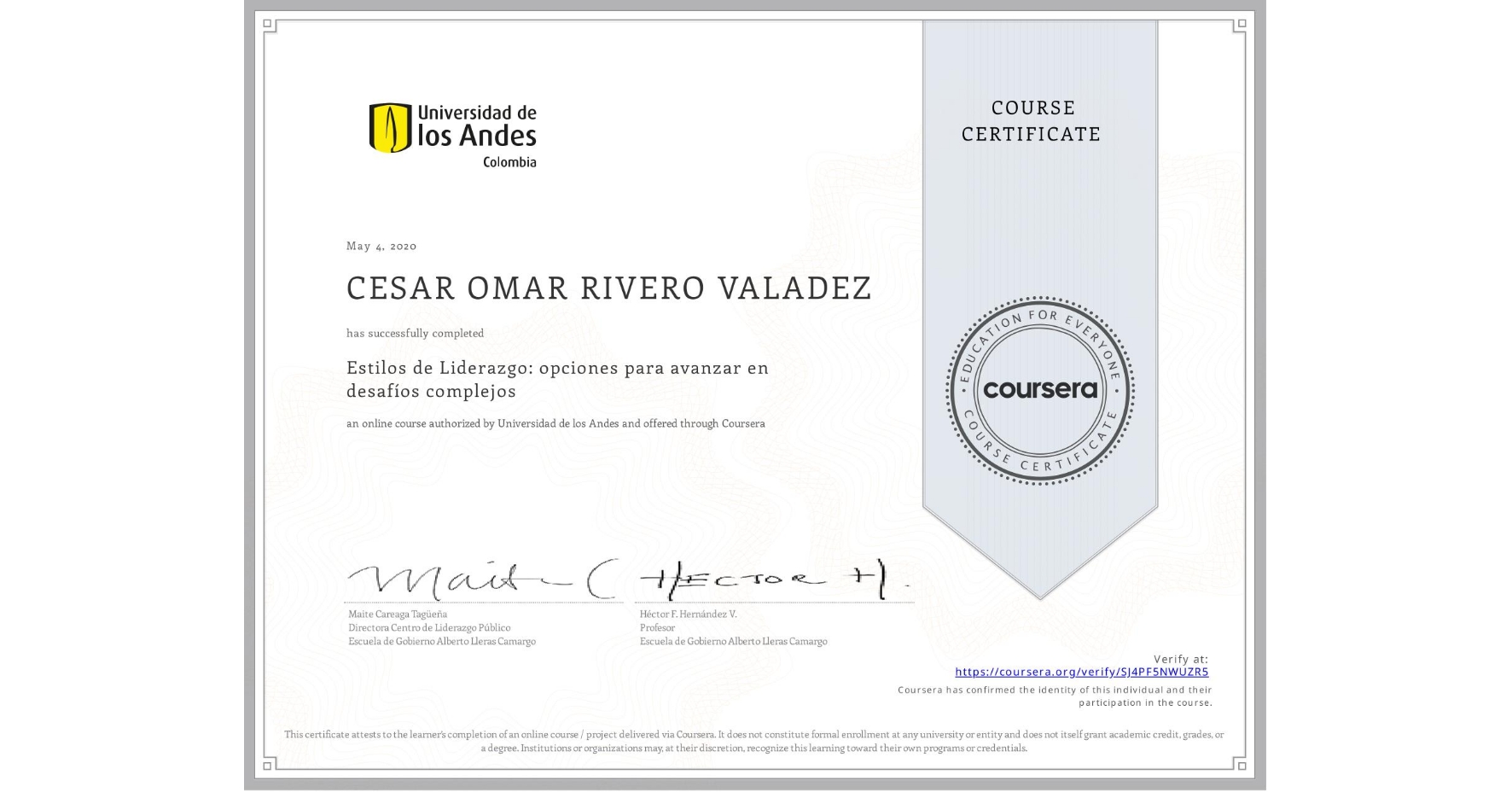 View certificate for CESAR OMAR RIVERO VALADEZ, Estilos de Liderazgo: opciones para avanzar en desafíos complejos, an online non-credit course authorized by Universidad de los Andes and offered through Coursera