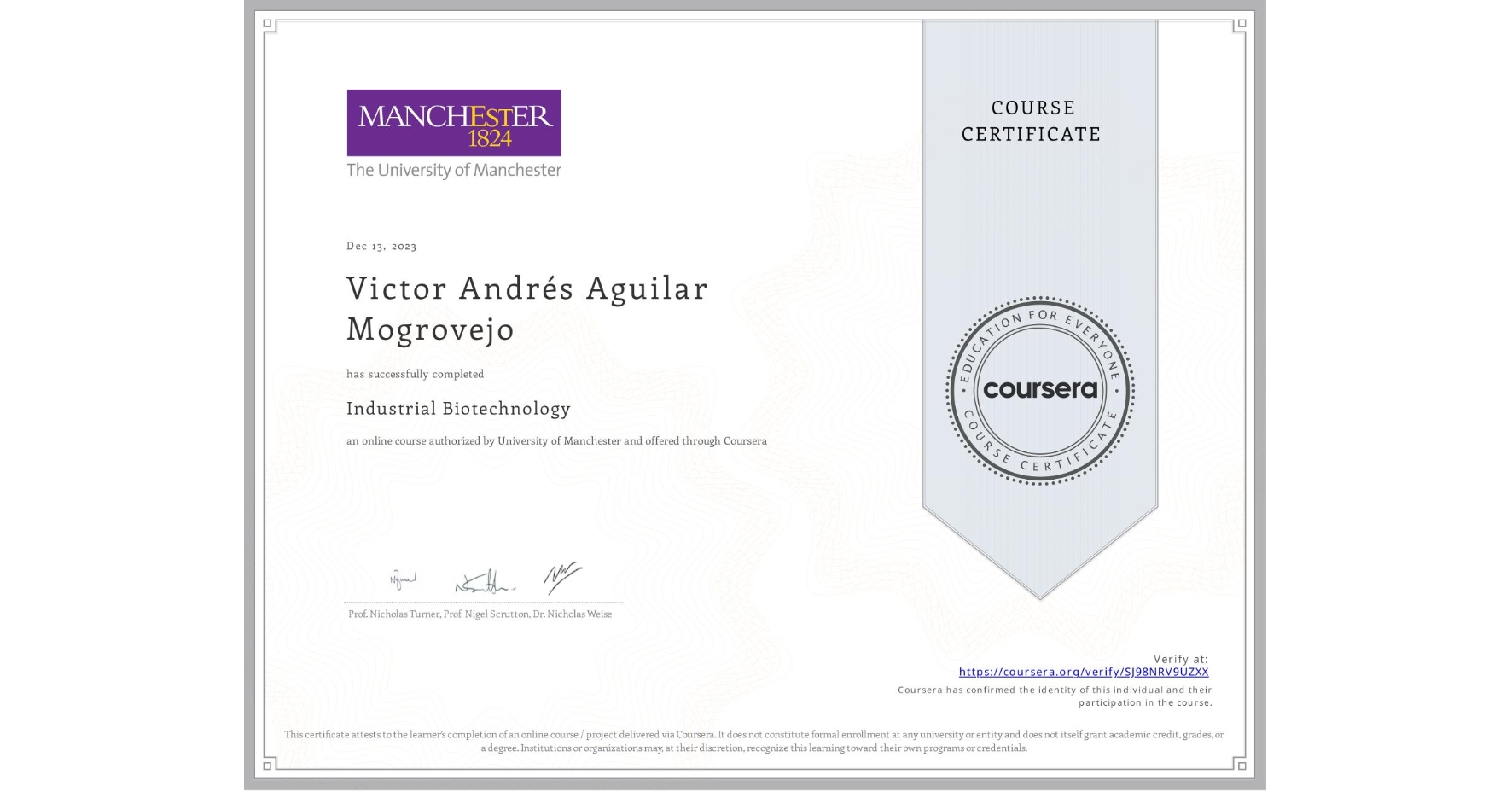 View certificate for Victor Andrés Aguilar Mogrovejo, Industrial Biotechnology, an online non-credit course authorized by University of Manchester and offered through Coursera