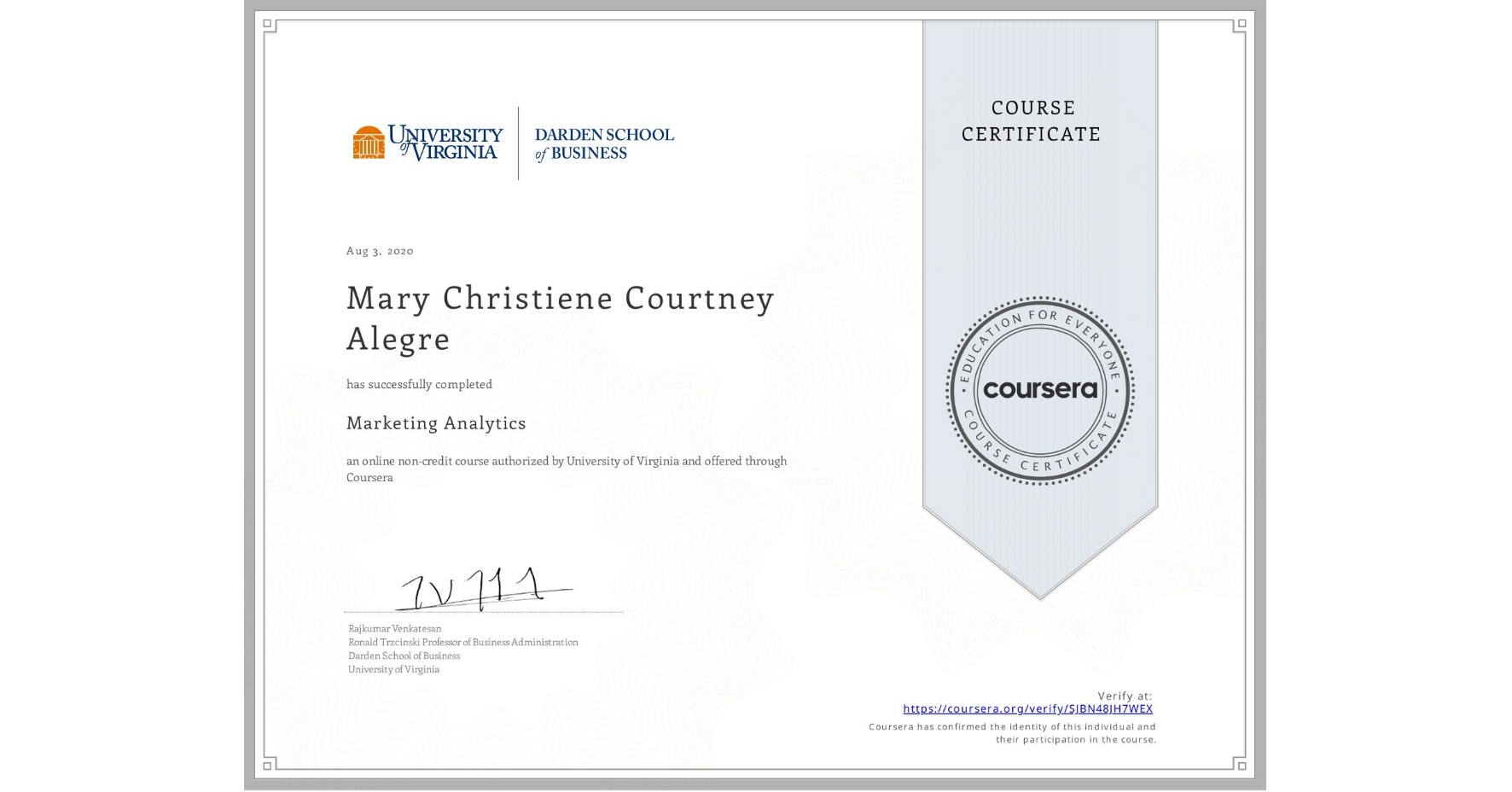 View certificate for Mary Christiene Courtney  Alegre, Marketing Analytics, an online non-credit course authorized by University of Virginia and offered through Coursera
